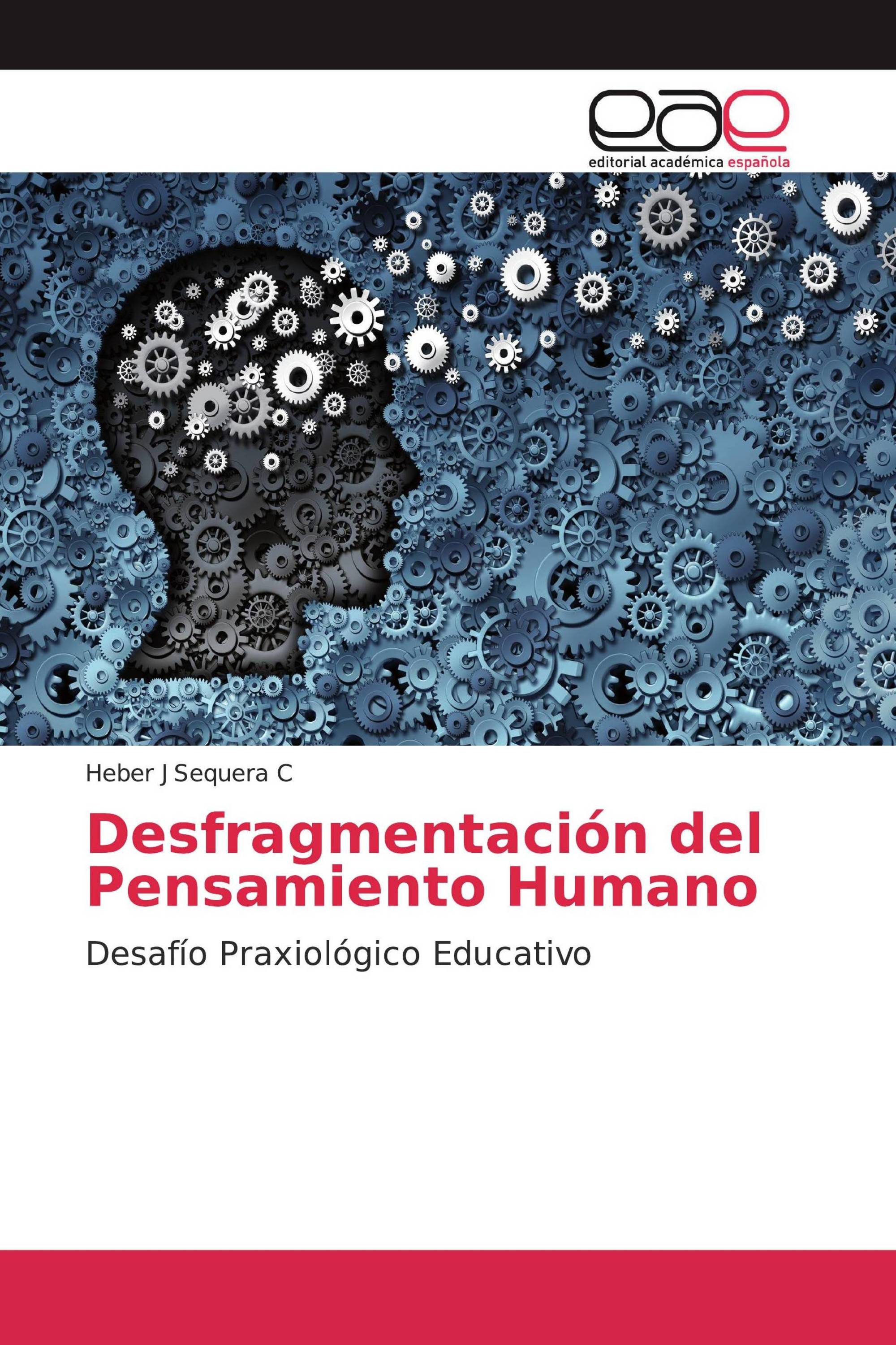 Desfragmentación del Pensamiento Humano