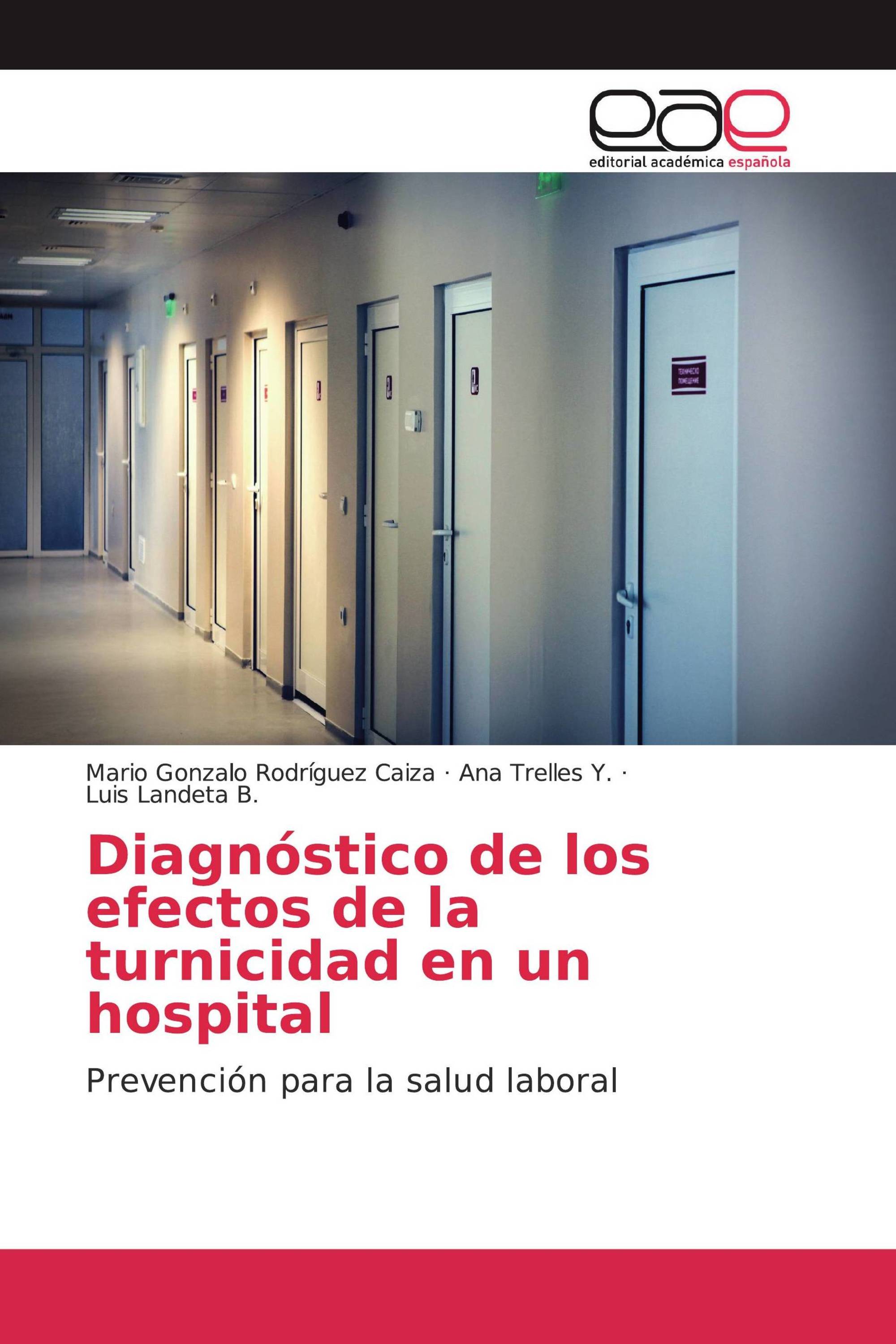 Diagnóstico de los efectos de la turnicidad en un hospital