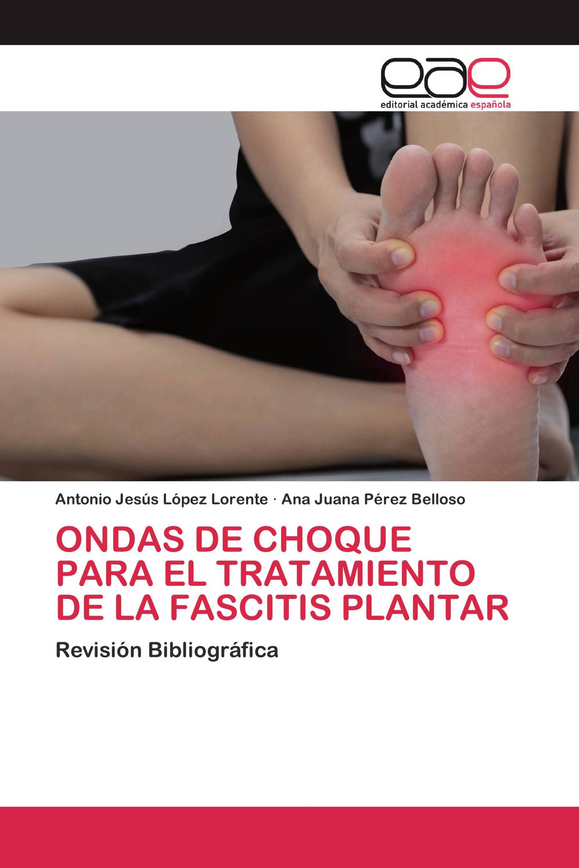 ONDAS DE CHOQUE PARA EL TRATAMIENTO DE LA FASCITIS PLANTAR