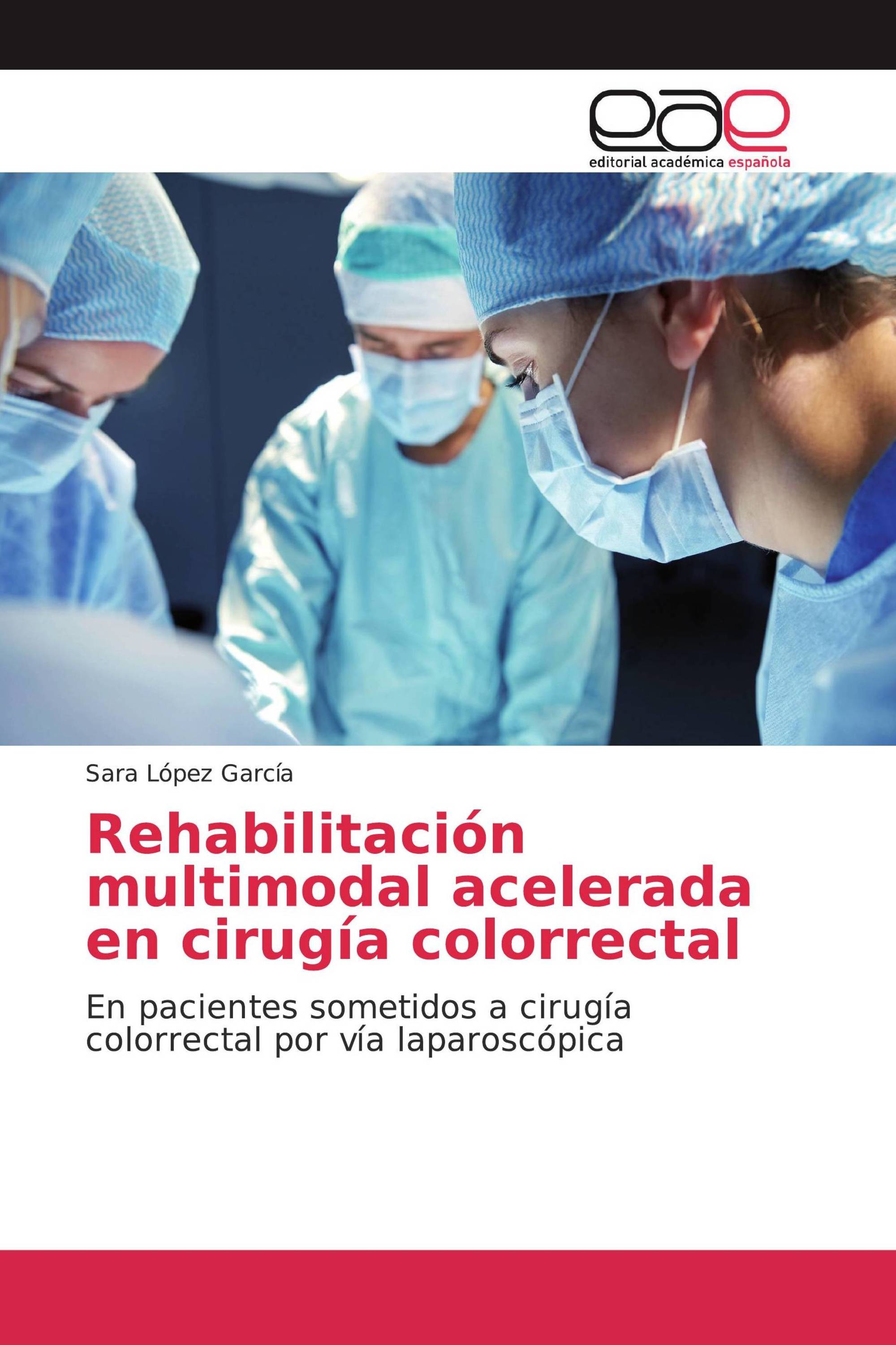 Rehabilitación multimodal acelerada en cirugía colorrectal