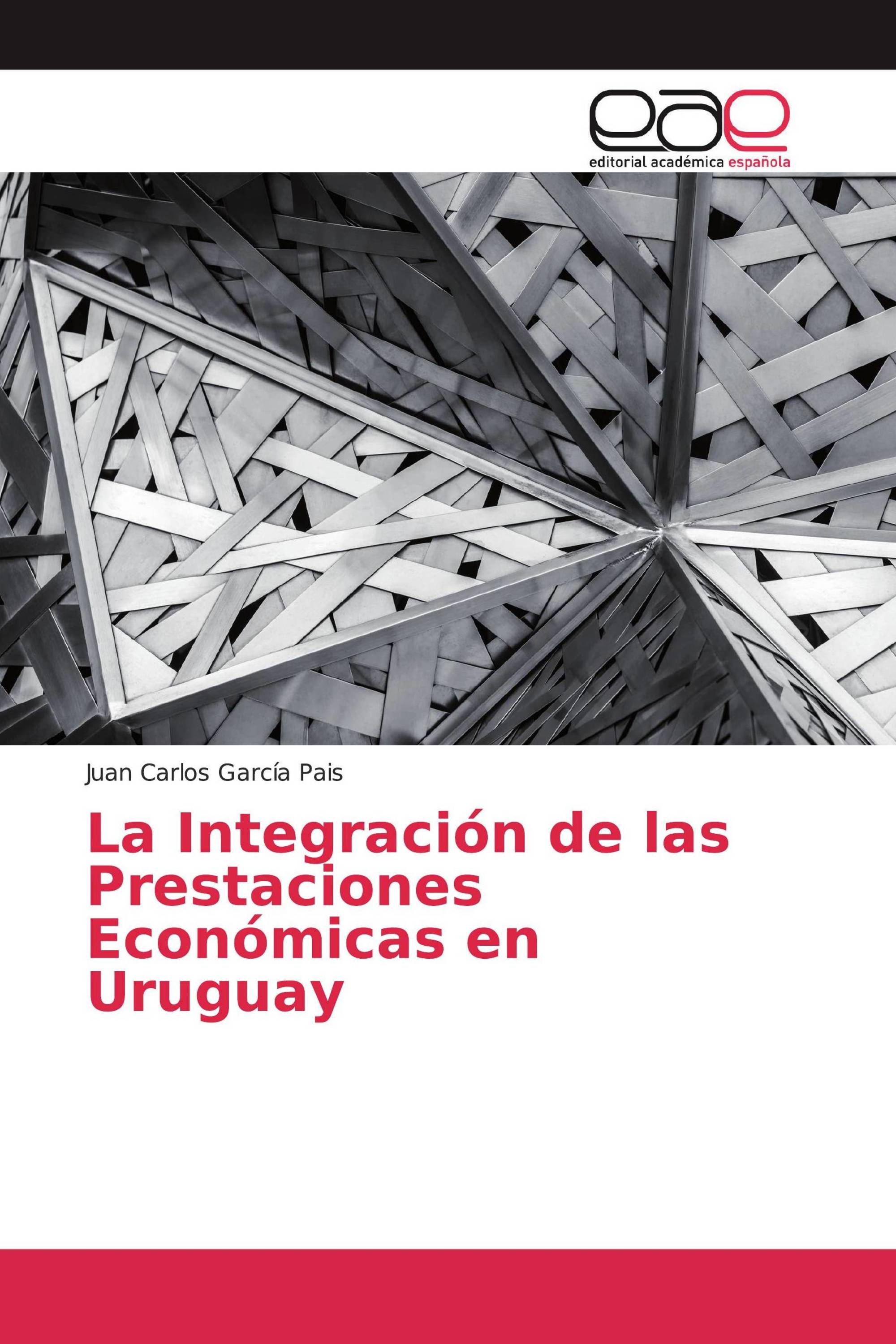 La Integración de las Prestaciones Económicas en Uruguay