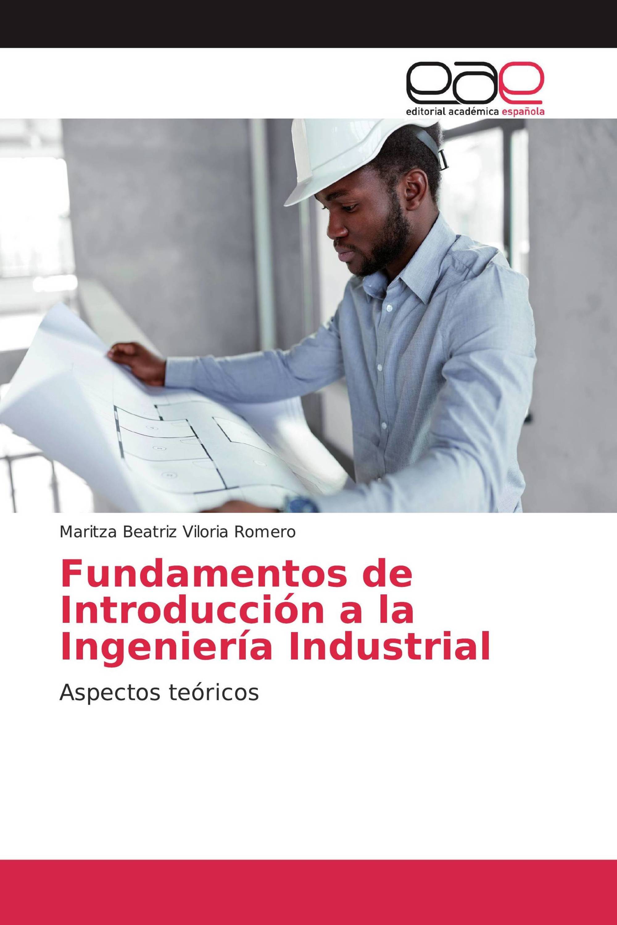 Fundamentos de Introducción a la Ingeniería Industrial