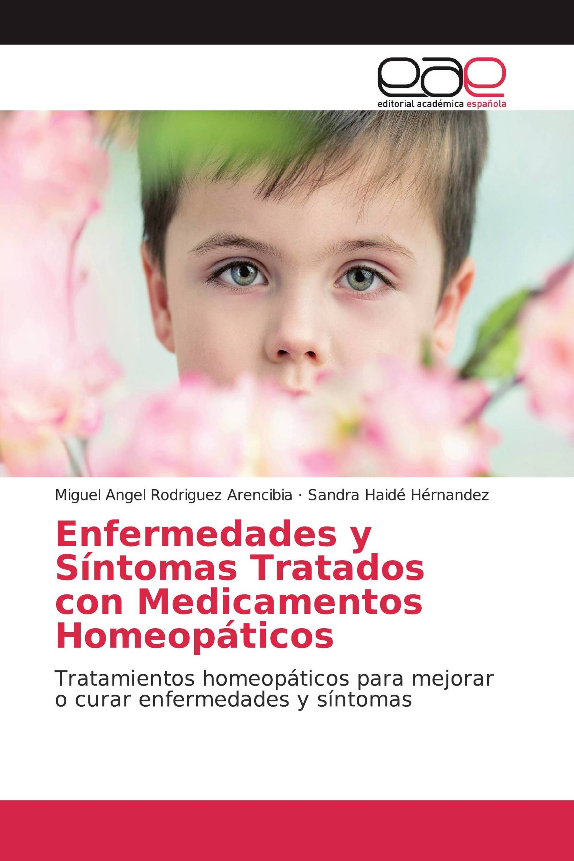 Enfermedades y Síntomas Tratados con Medicamentos Homeopáticos