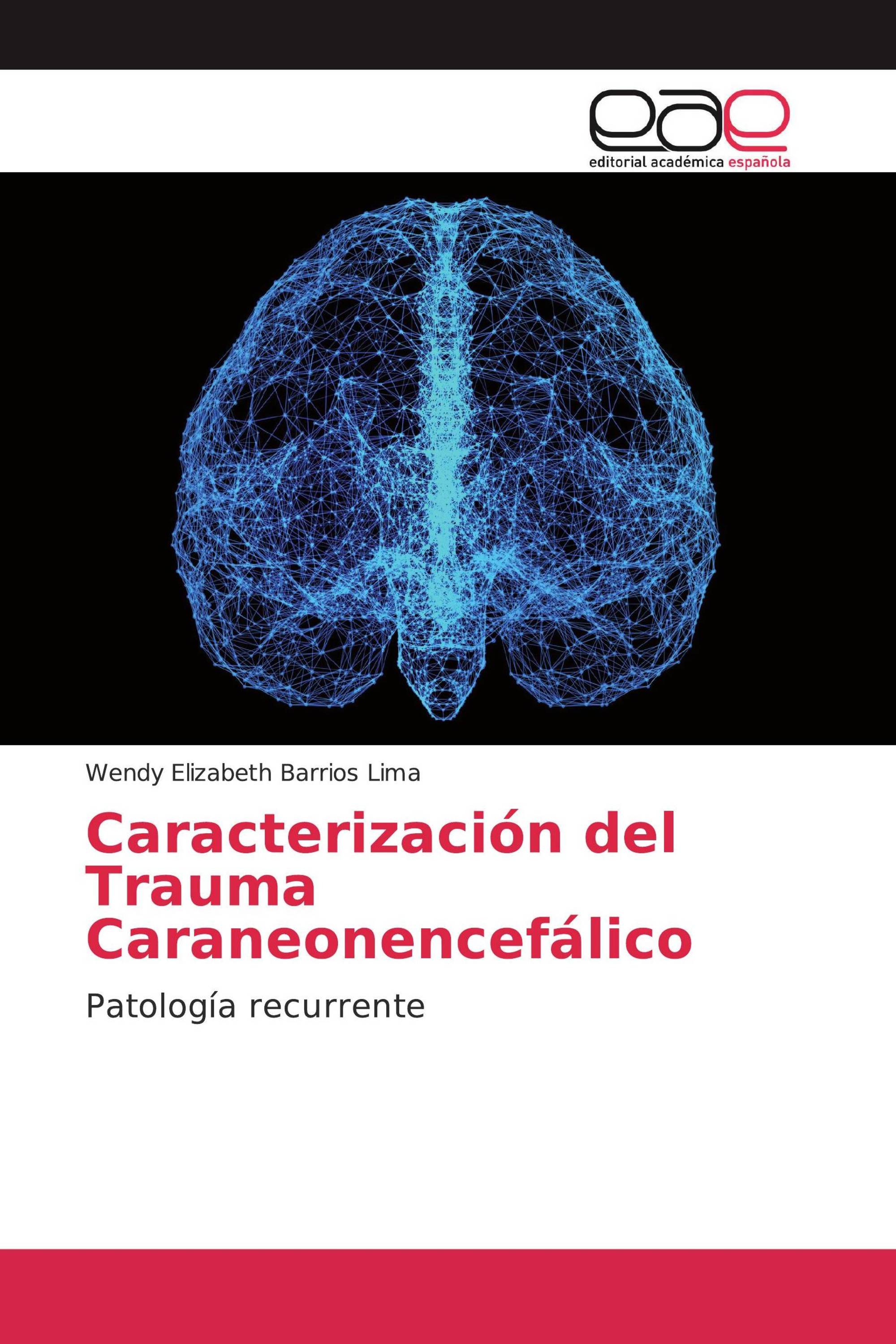 Caracterización del Trauma Caraneonencefálico