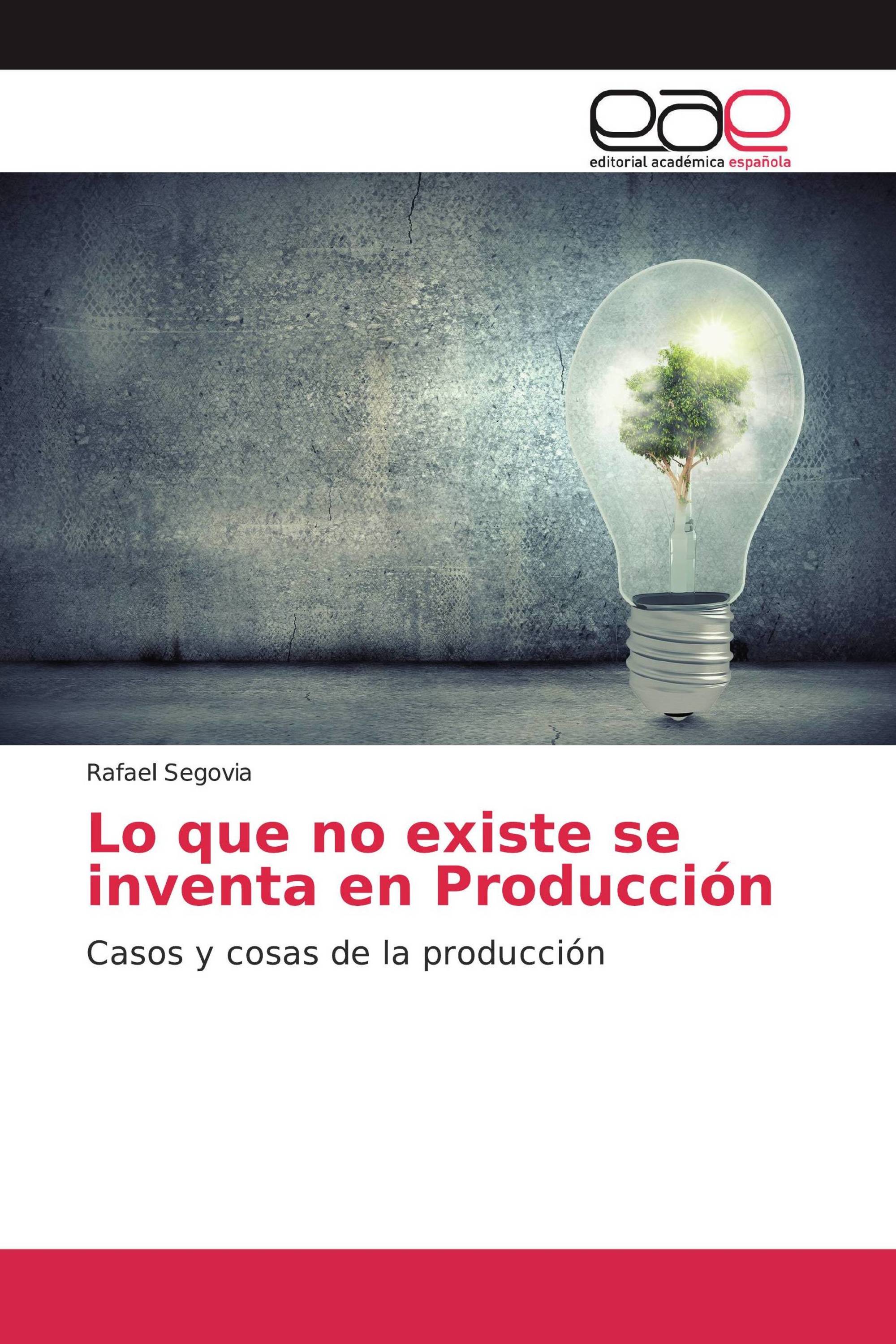 Lo que no existe se inventa en Producción