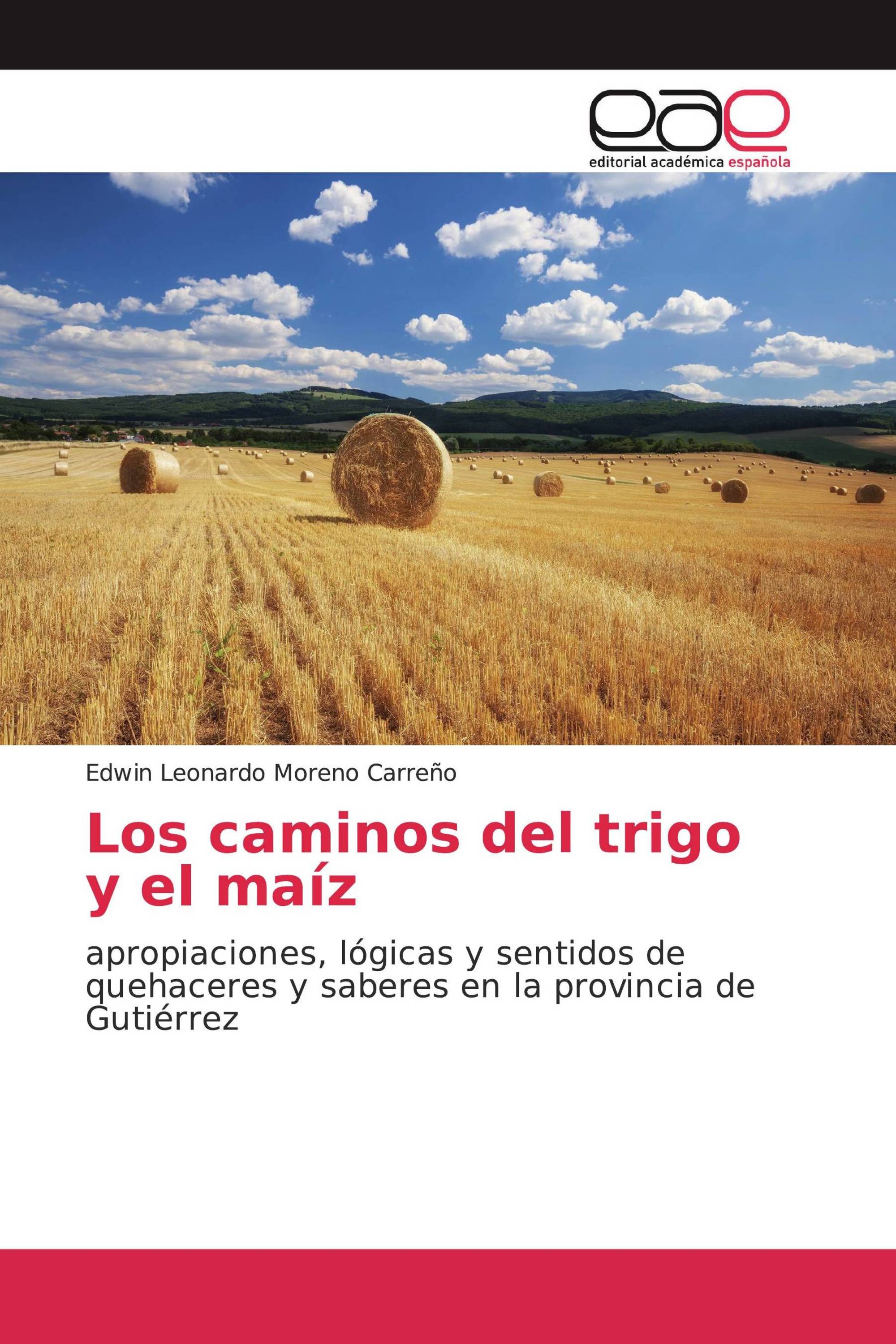 Los caminos del trigo y el maíz