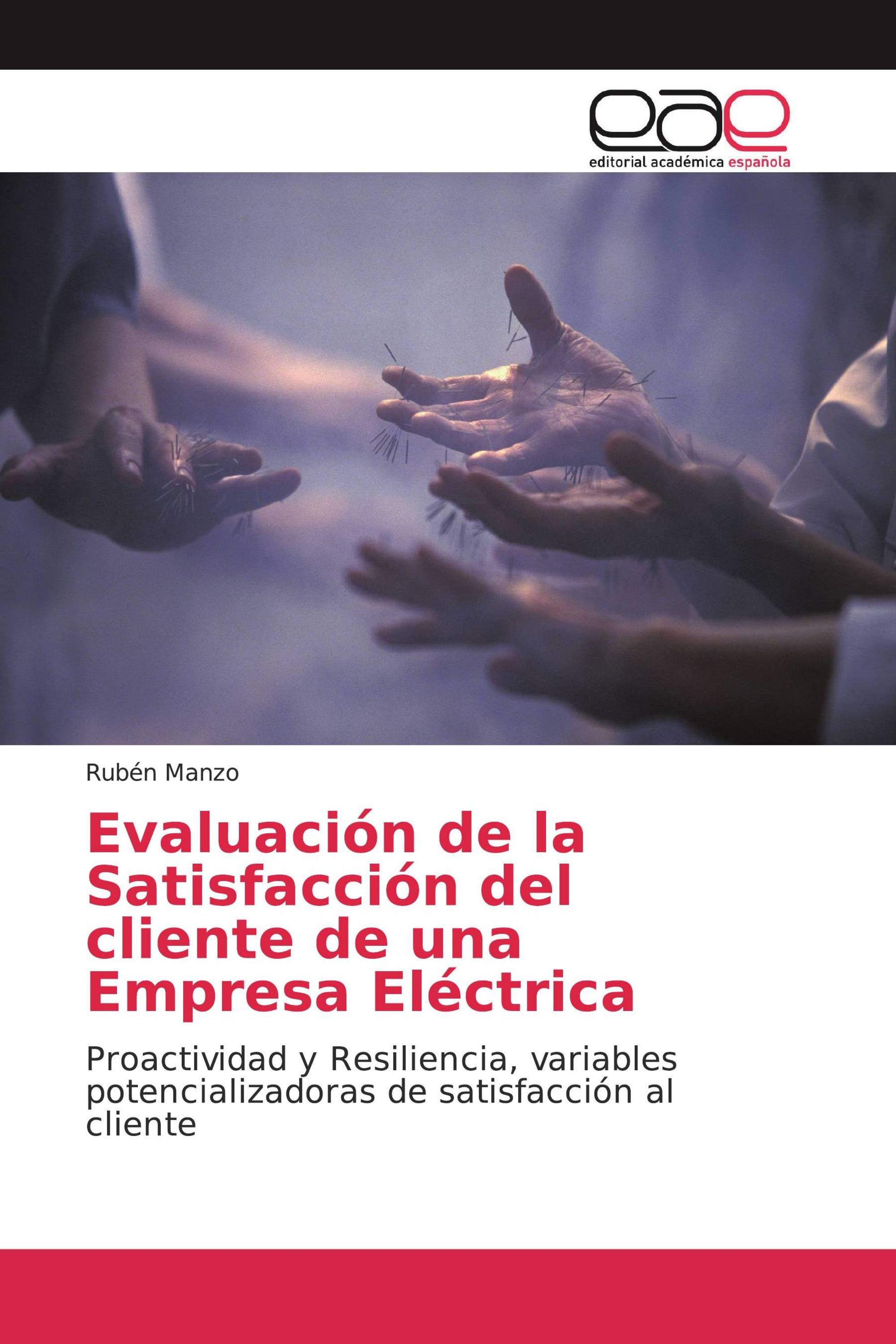 Evaluación de la Satisfacción del cliente de una Empresa Eléctrica