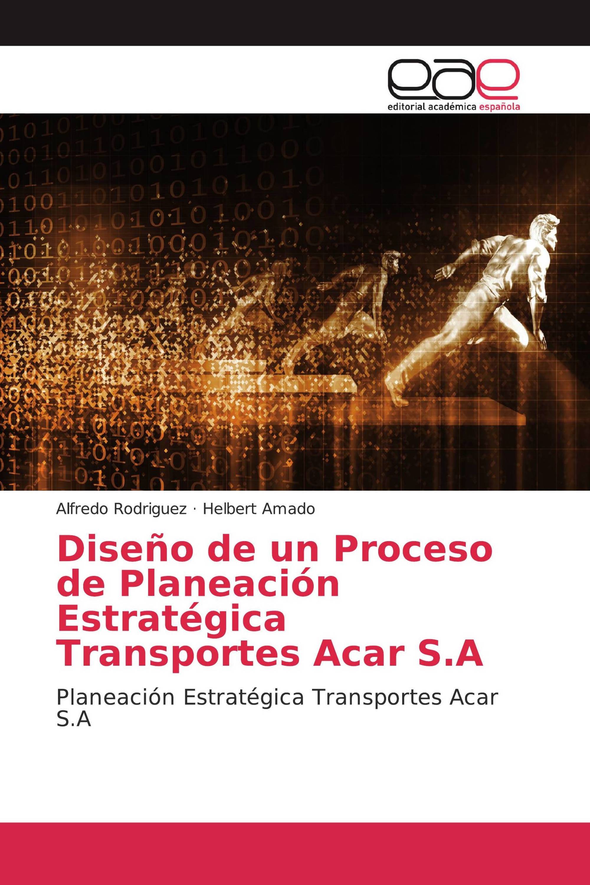 Diseño de un Proceso de Planeación Estratégica Transportes Acar S.A