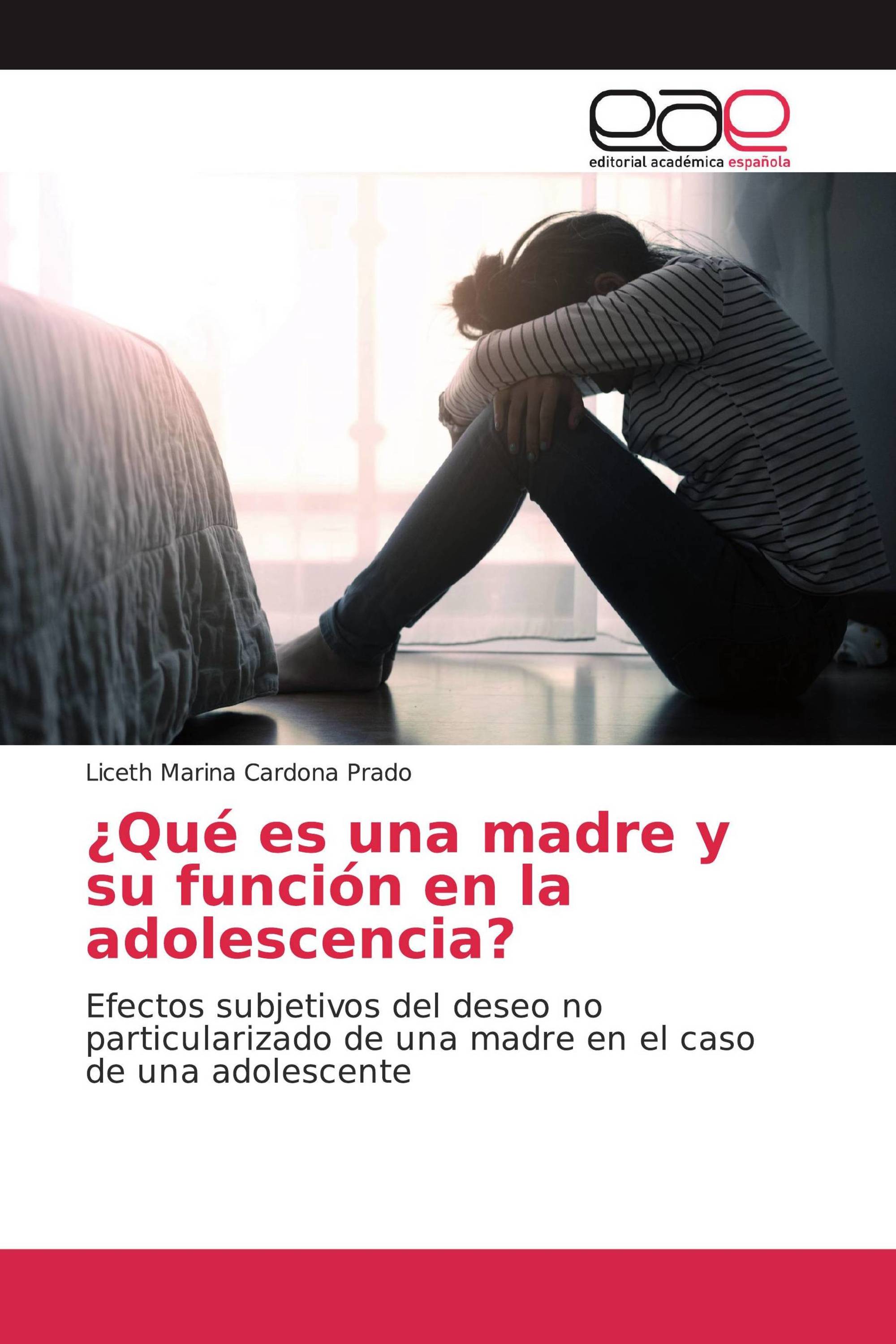 ¿Qué es una madre y su función en la adolescencia?