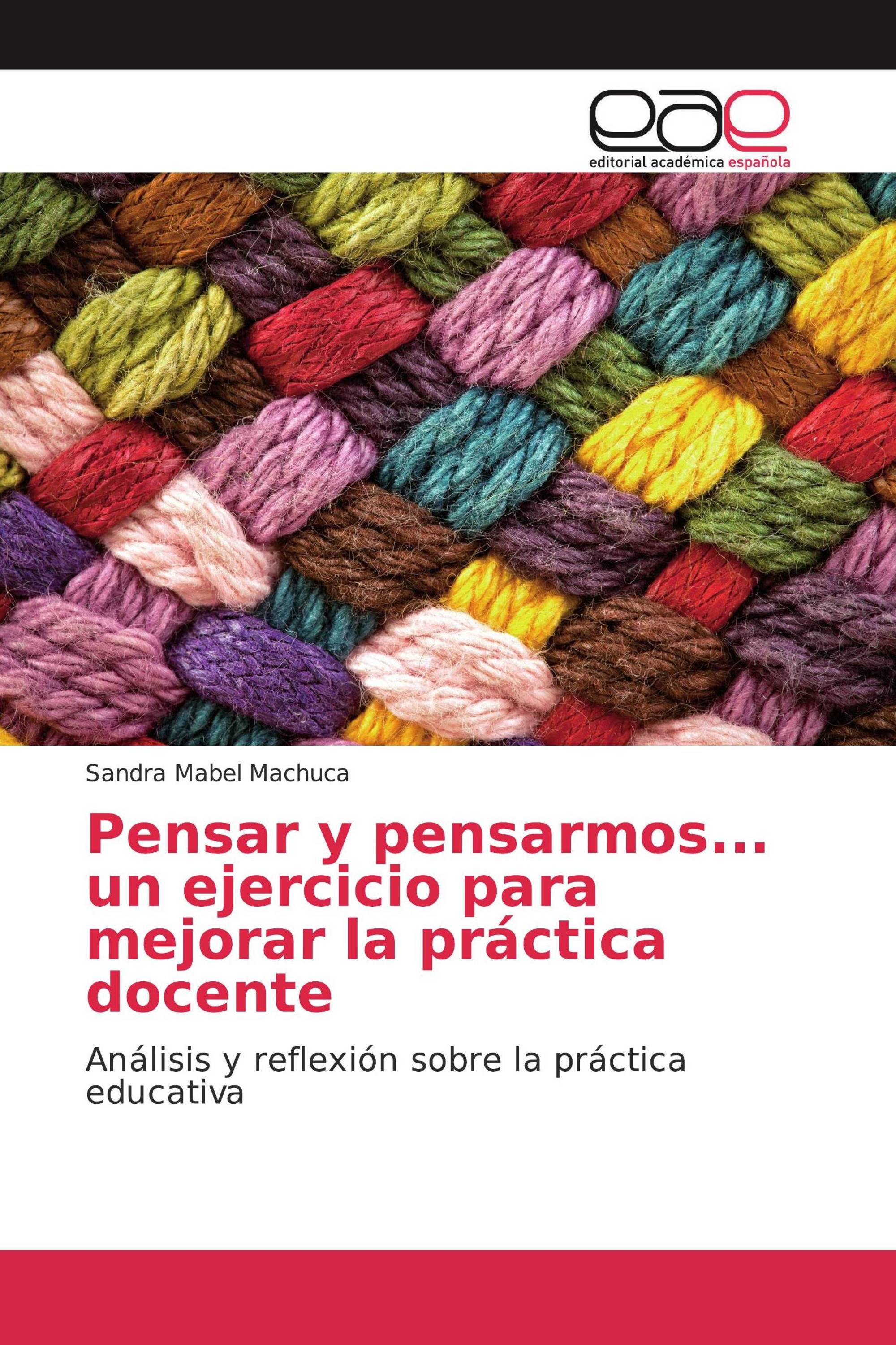 Pensar y pensarmos... un ejercicio para mejorar la práctica docente