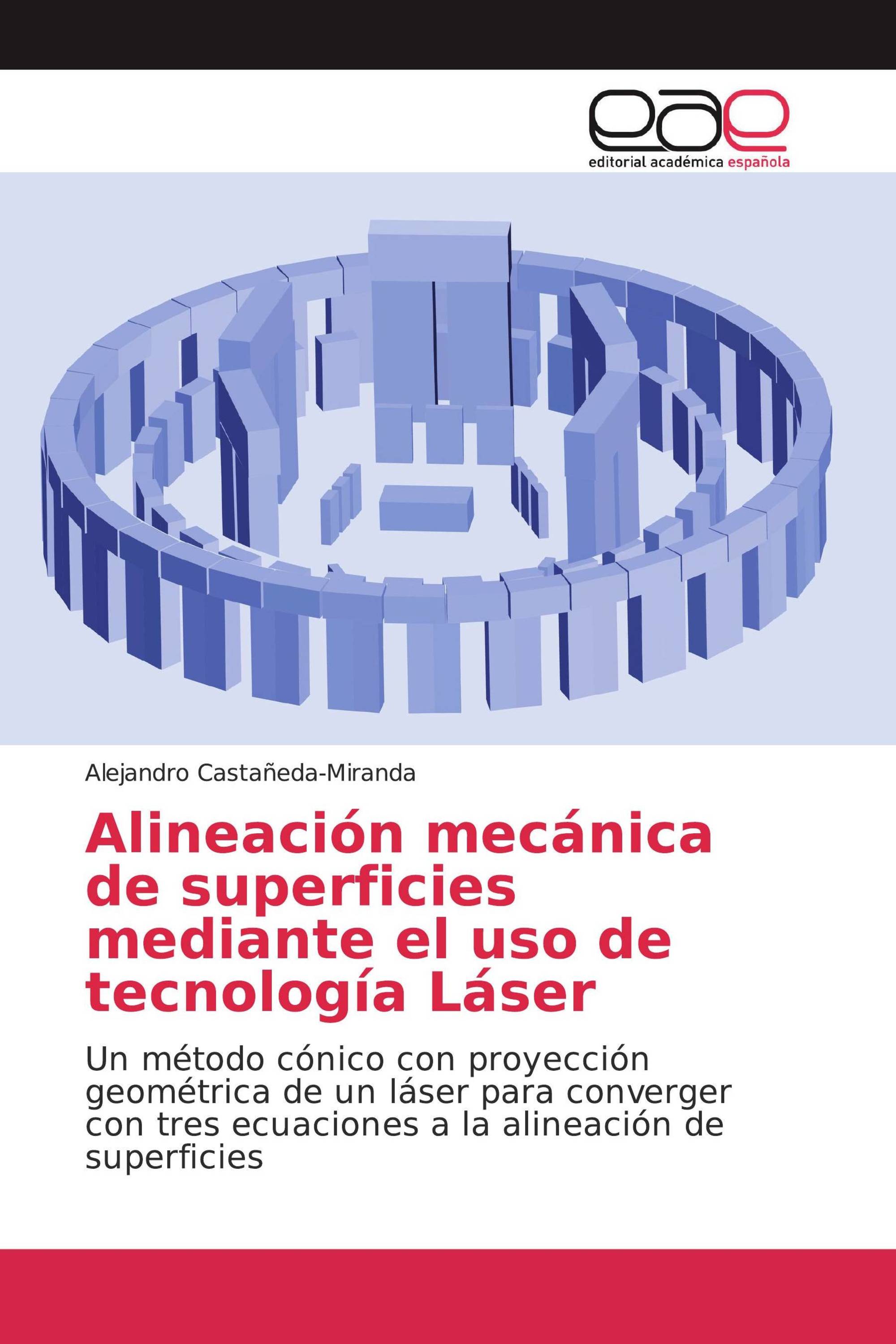 Alineación mecánica de superficies mediante el uso de tecnología Láser