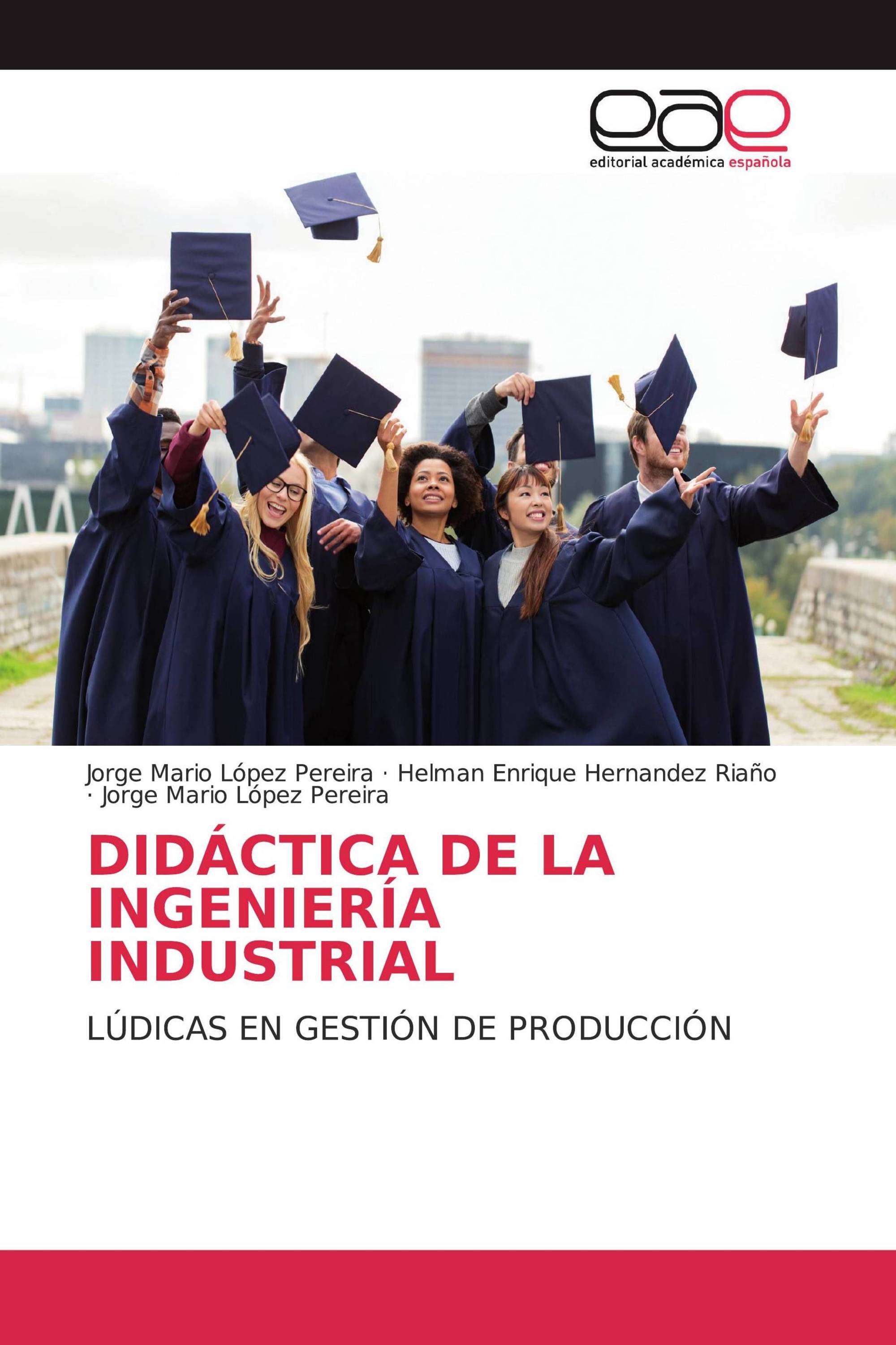 DIDÁCTICA DE LA INGENIERÍA INDUSTRIAL