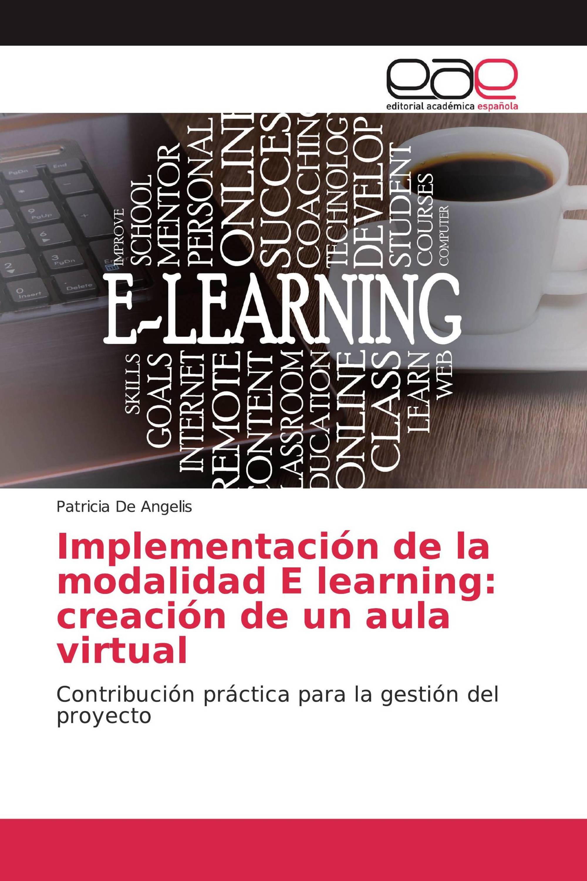 Implementación de la modalidad E learning: creación de un aula virtual