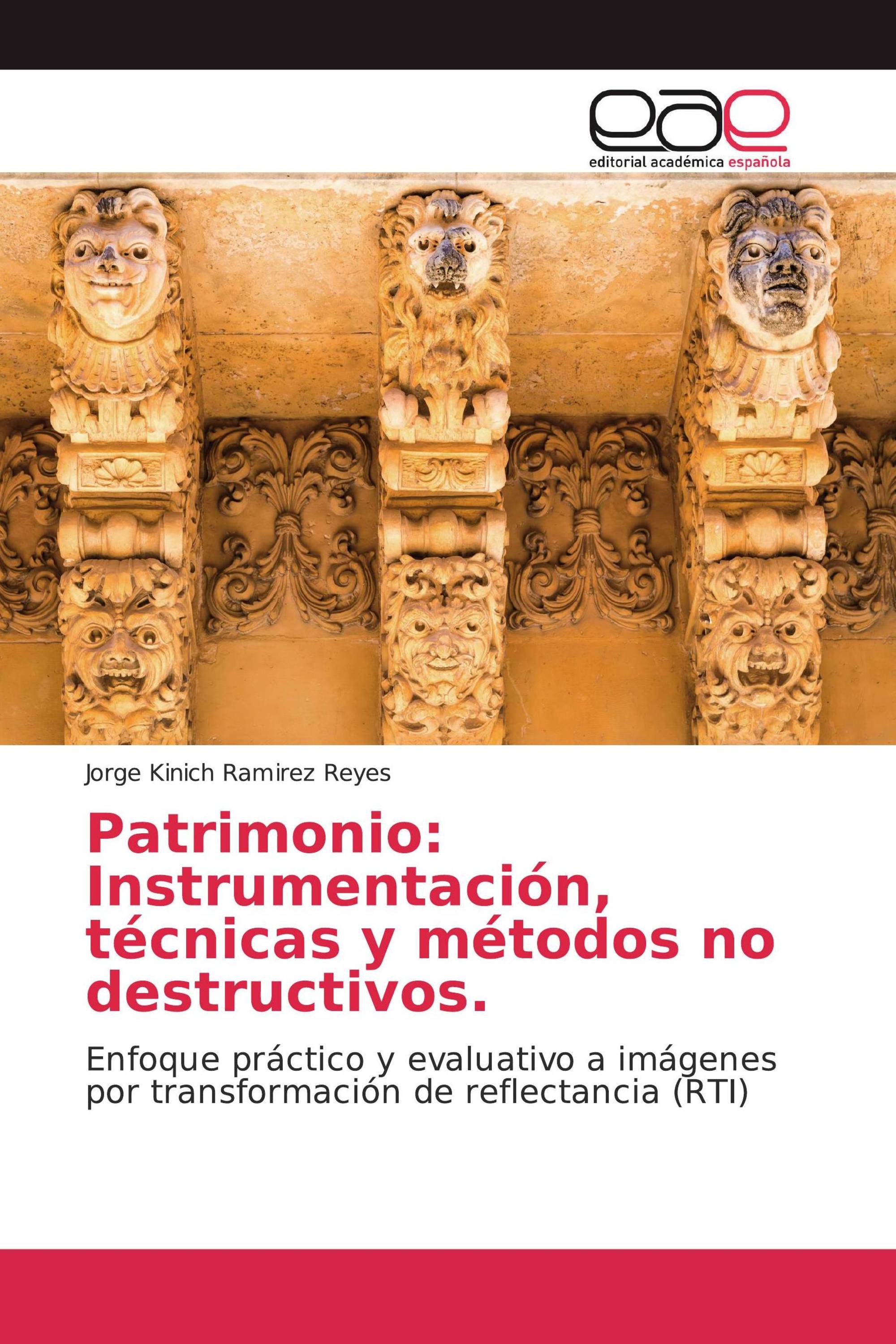 Patrimonio: Instrumentación, técnicas y métodos no destructivos.