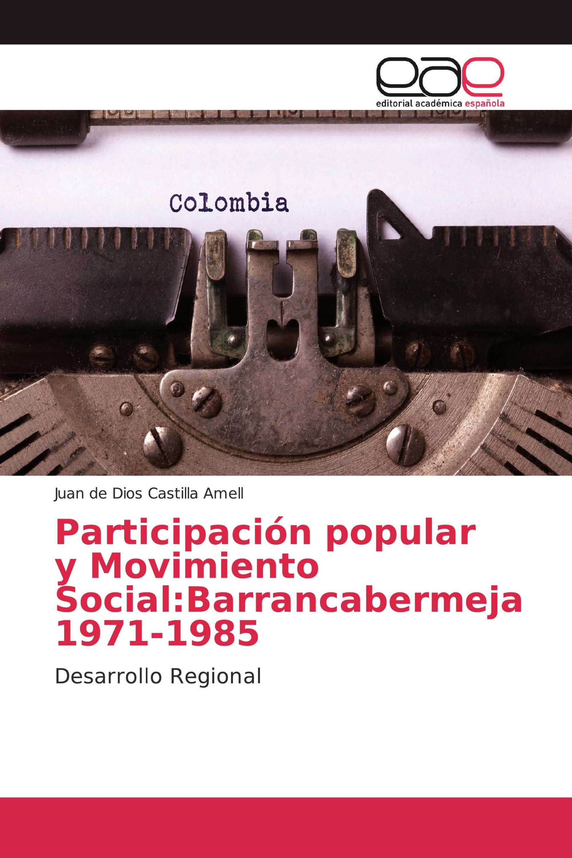 Participación popular y Movimiento Social:Barrancabermeja 1971-1985