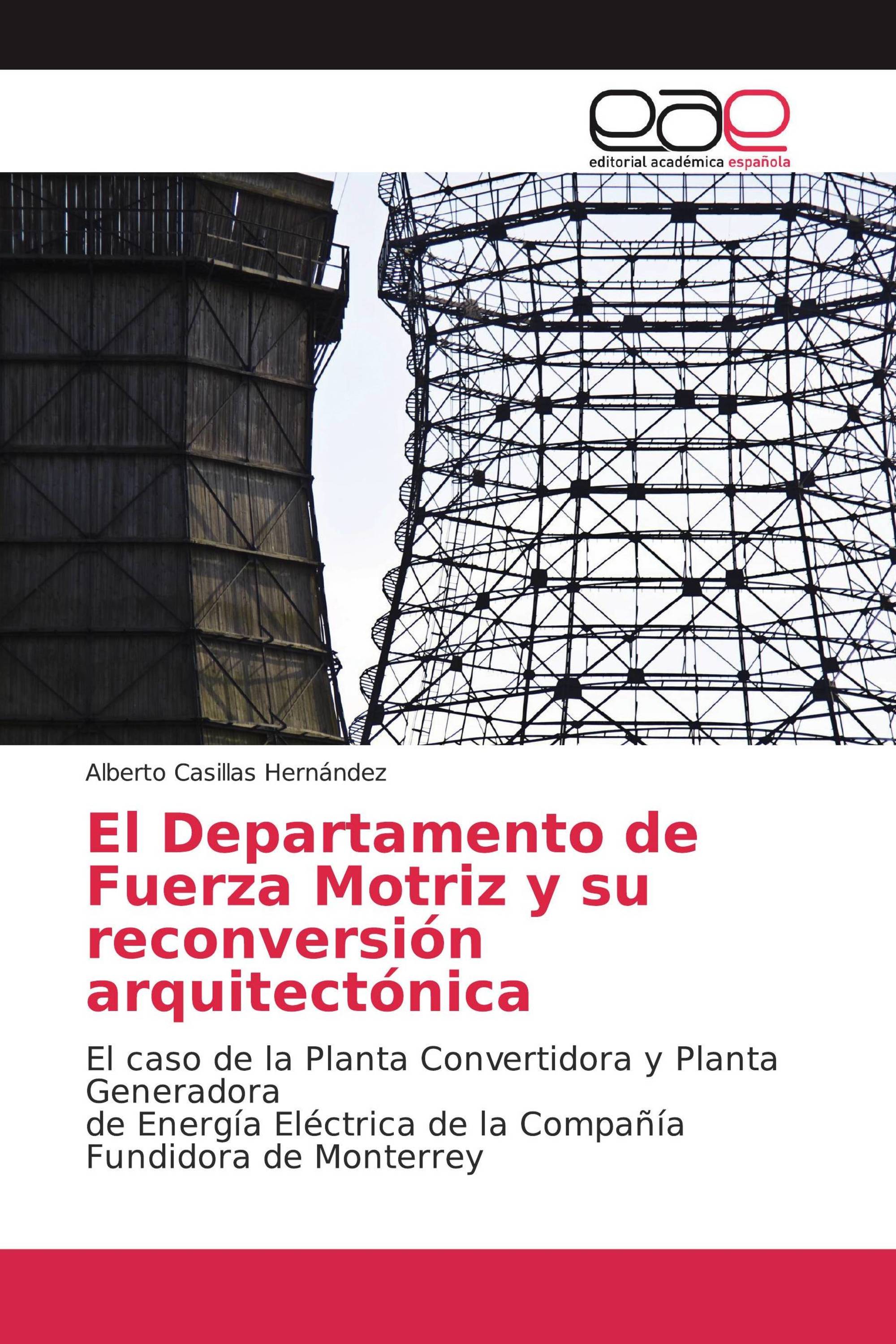 El Departamento de Fuerza Motriz y su reconversión arquitectónica