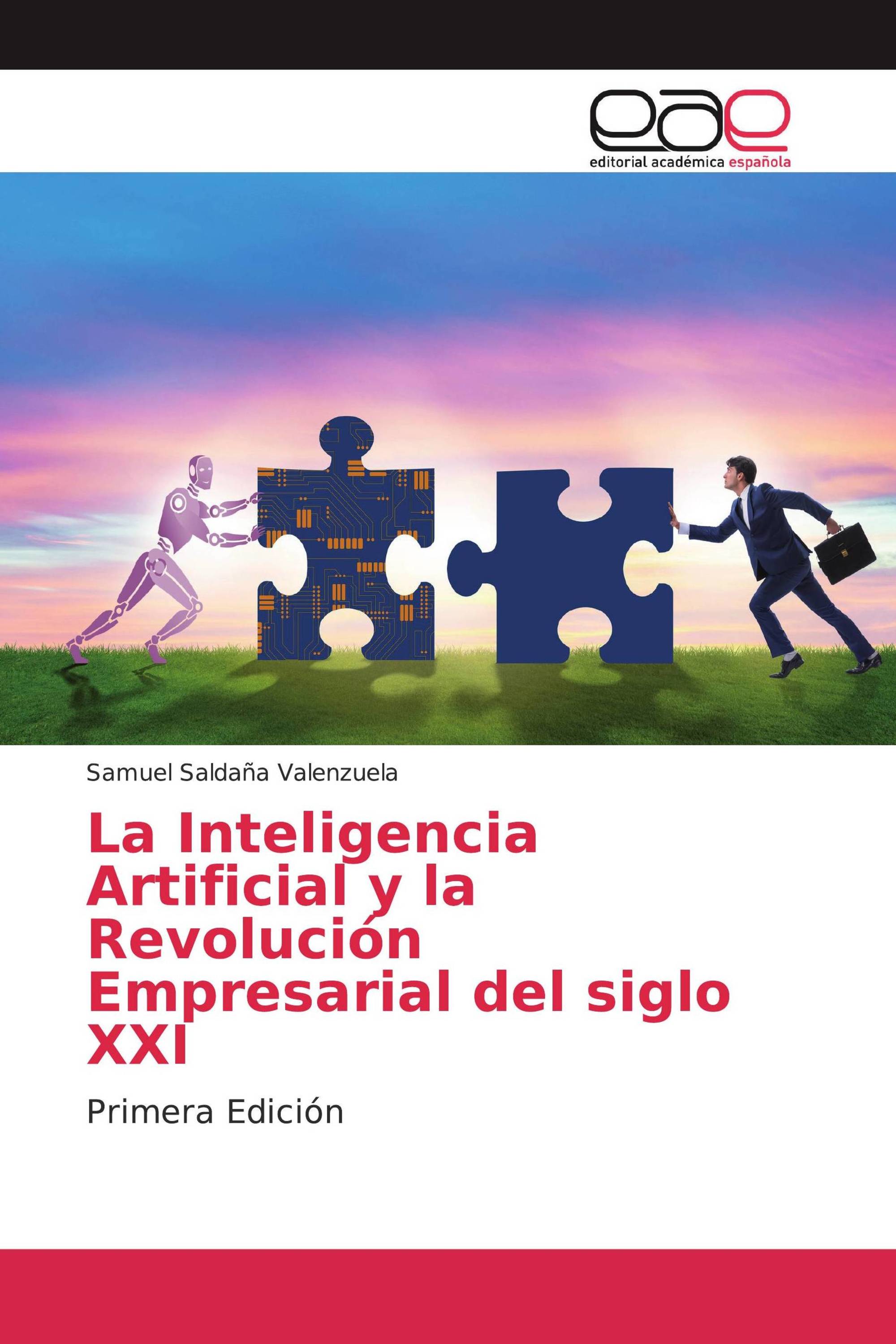 La Inteligencia Artificial y la Revolución Empresarial del siglo XXI