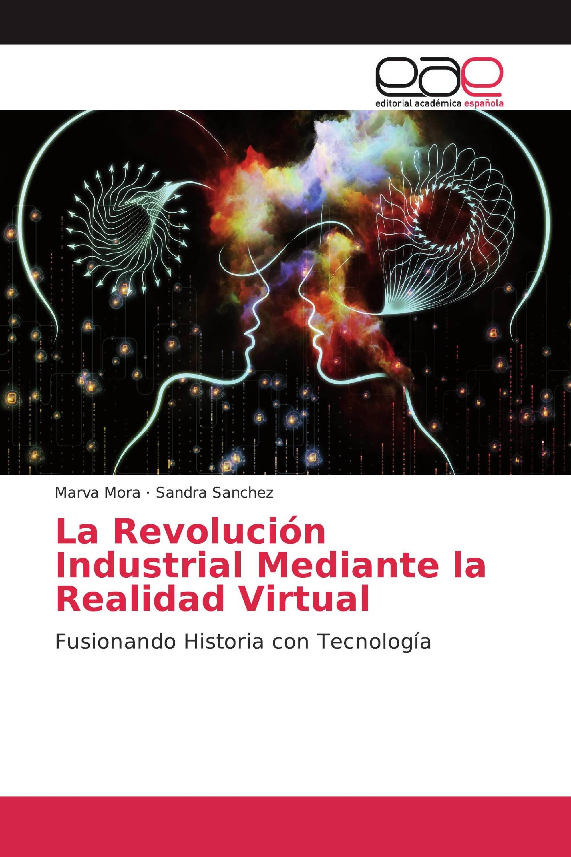 La Revolución Industrial Mediante la Realidad Virtual