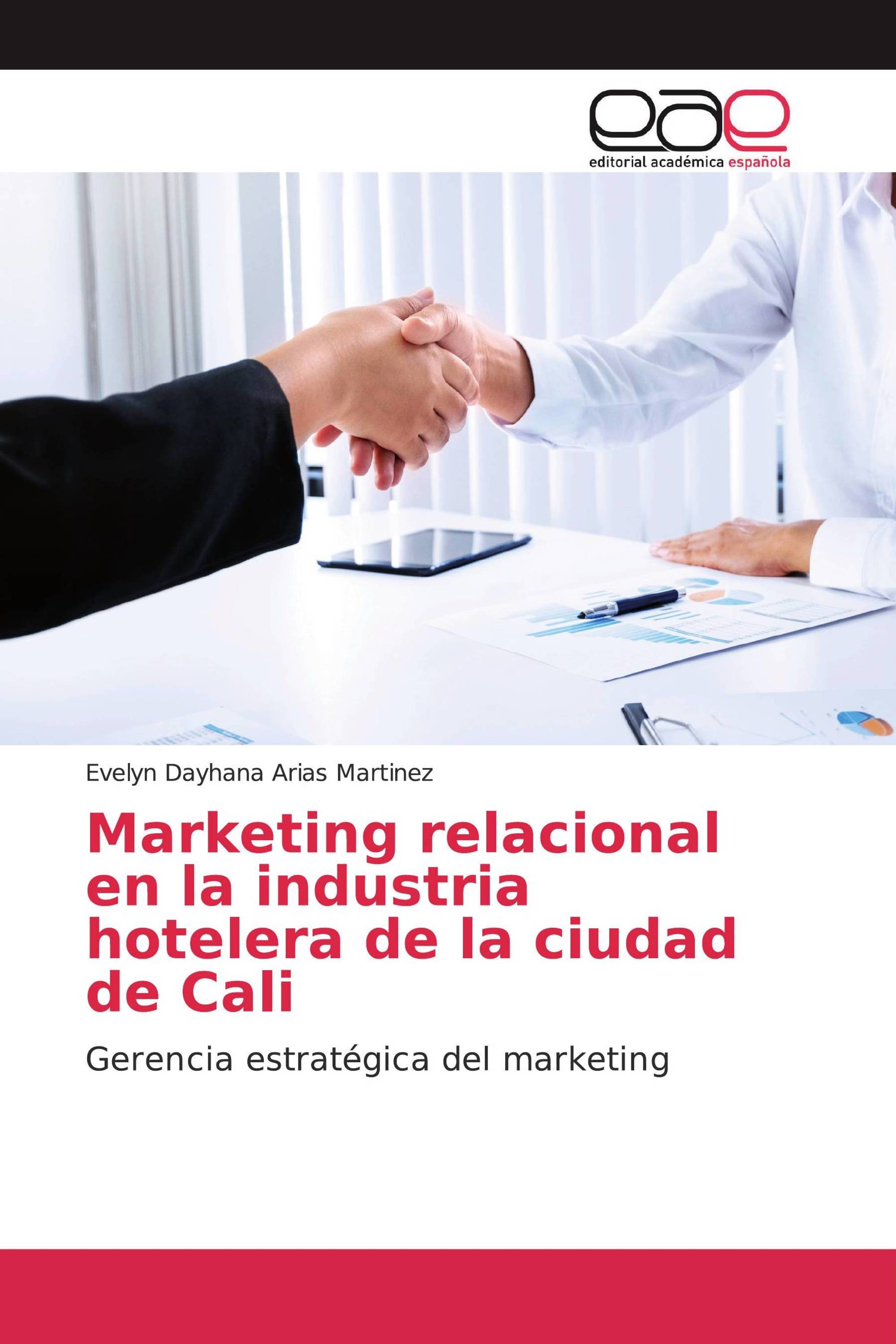 Marketing relacional en la industria hotelera de la ciudad de Cali