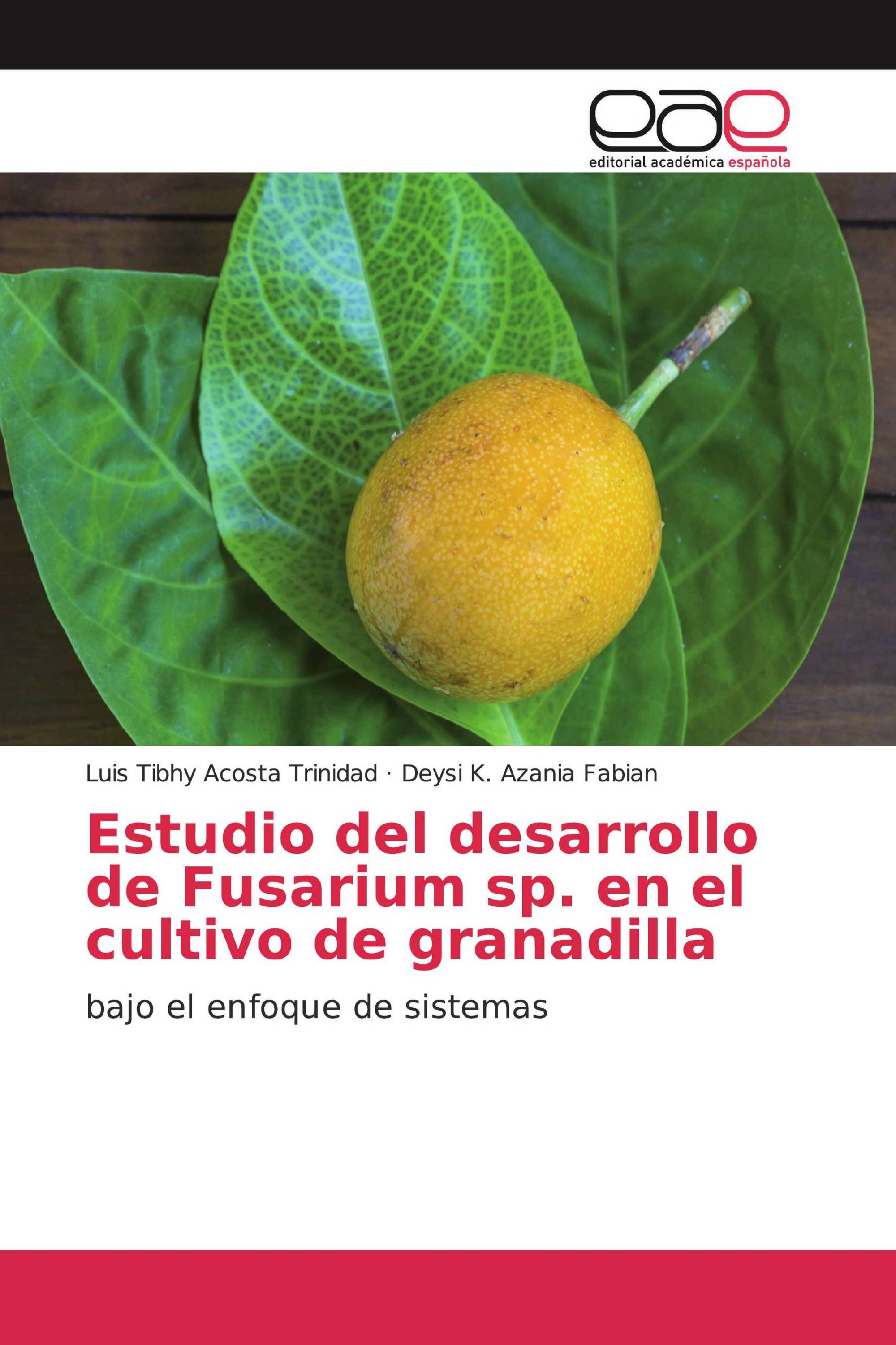 Estudio del desarrollo de Fusarium sp. en el cultivo de granadilla