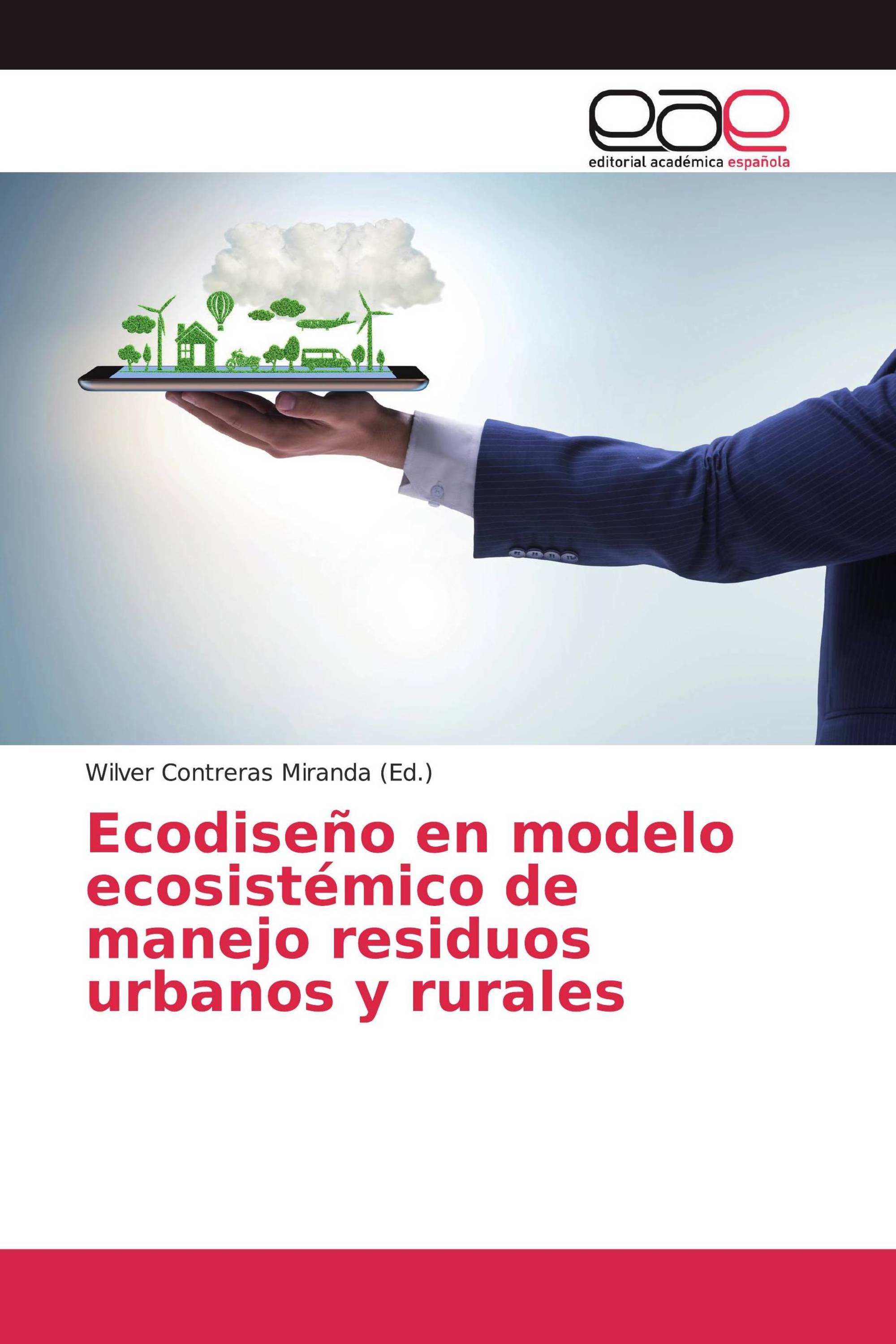 Ecodiseño en modelo ecosistémico de manejo residuos urbanos y rurales /  978-620-0-05291-9 / 9786200052919 / 6200052913