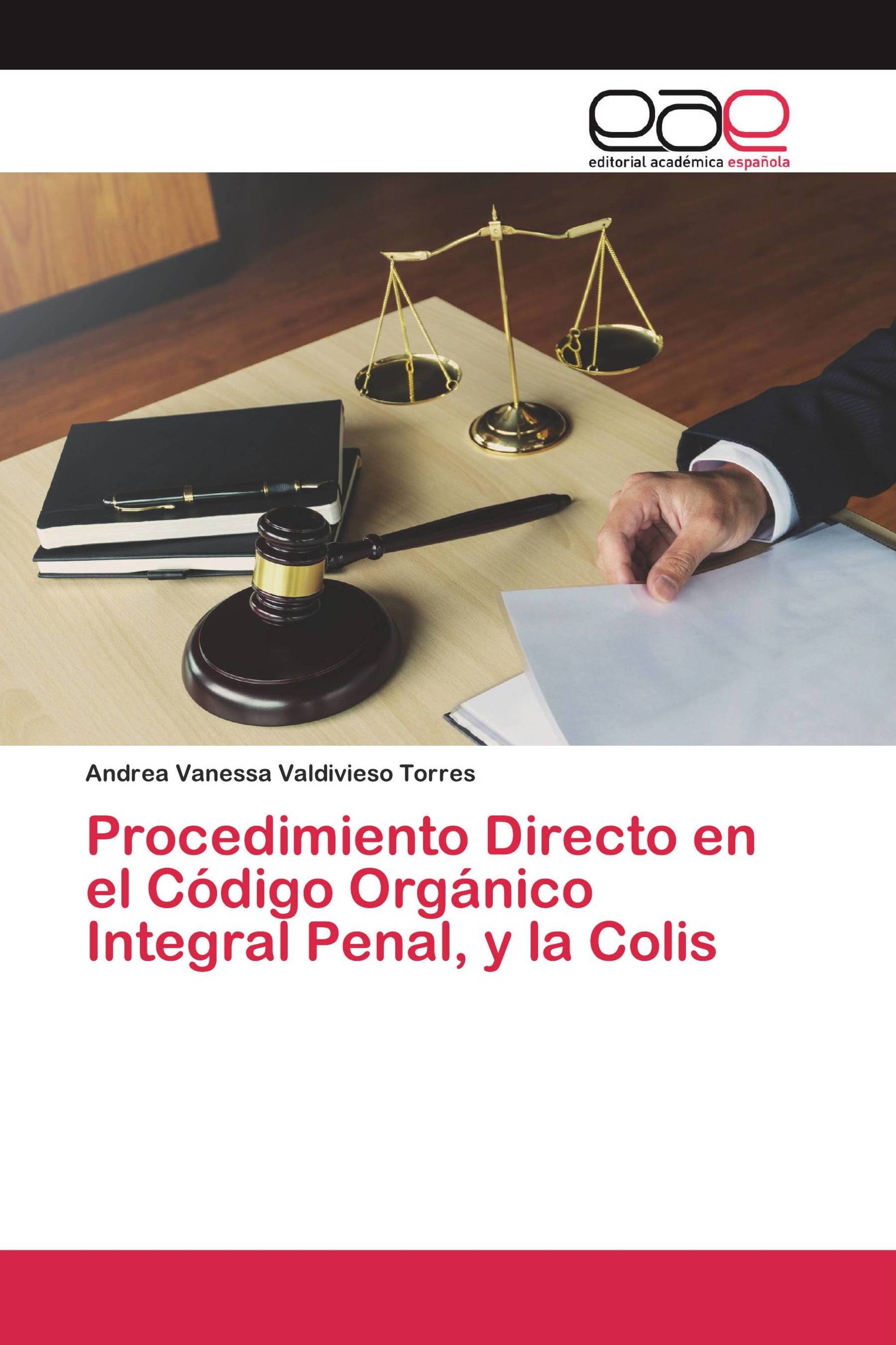 Procedimiento Directo en el Código Orgánico Integral Penal, y la Colis