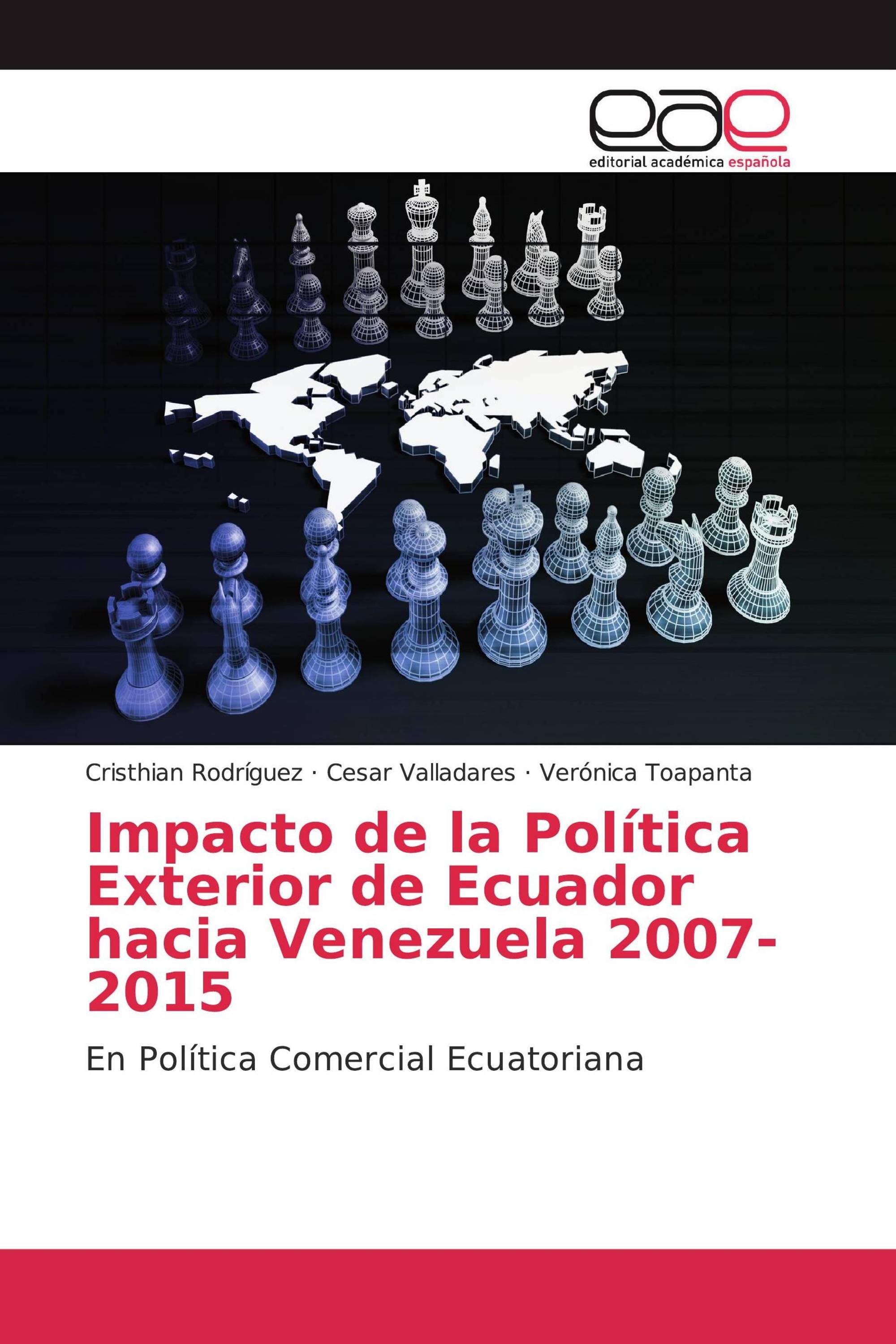 Impacto de la Política Exterior de Ecuador hacia Venezuela 2007-2015