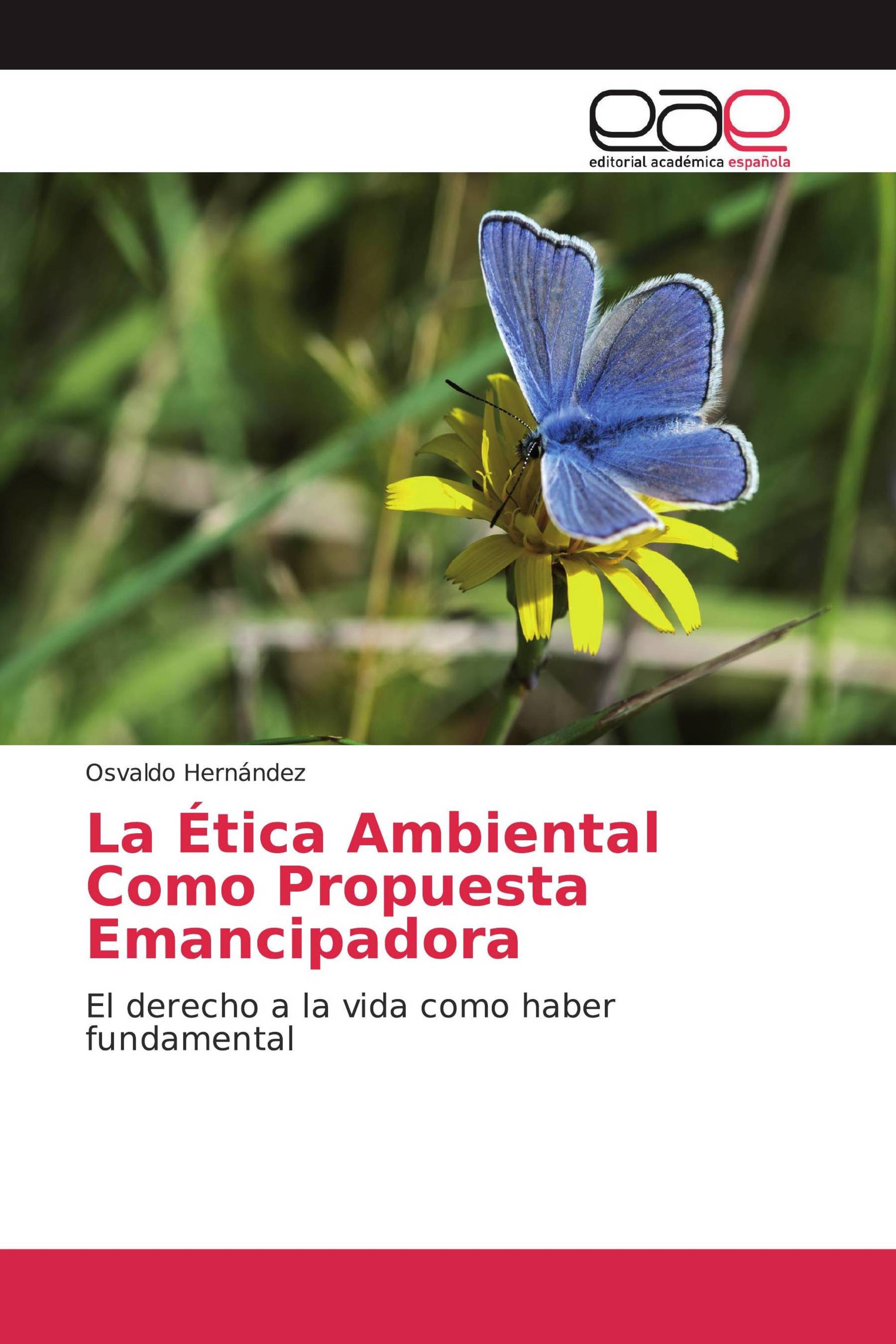 La Ética Ambiental Como Propuesta Emancipadora