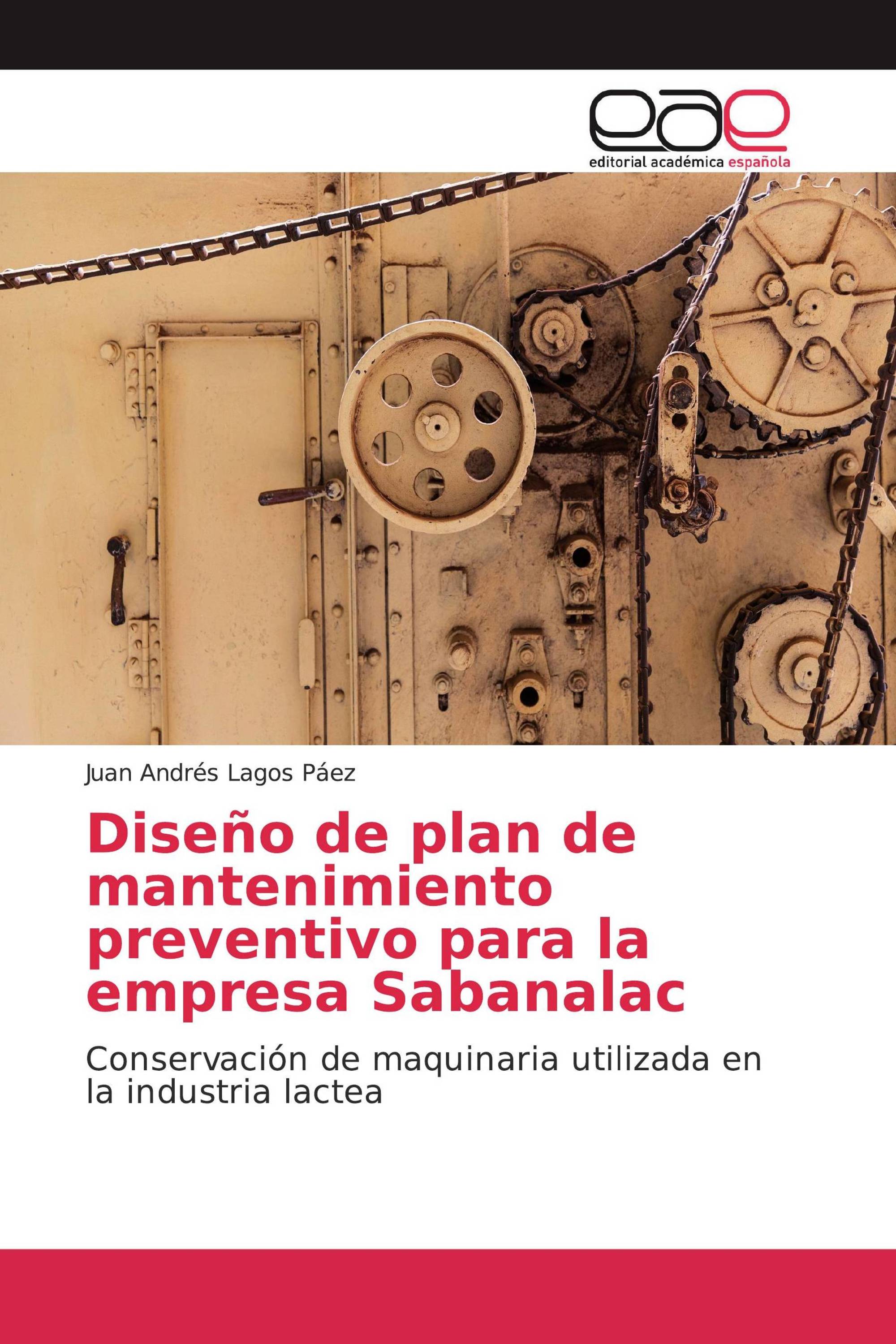 Diseño de plan de mantenimiento preventivo para la empresa Sabanalac