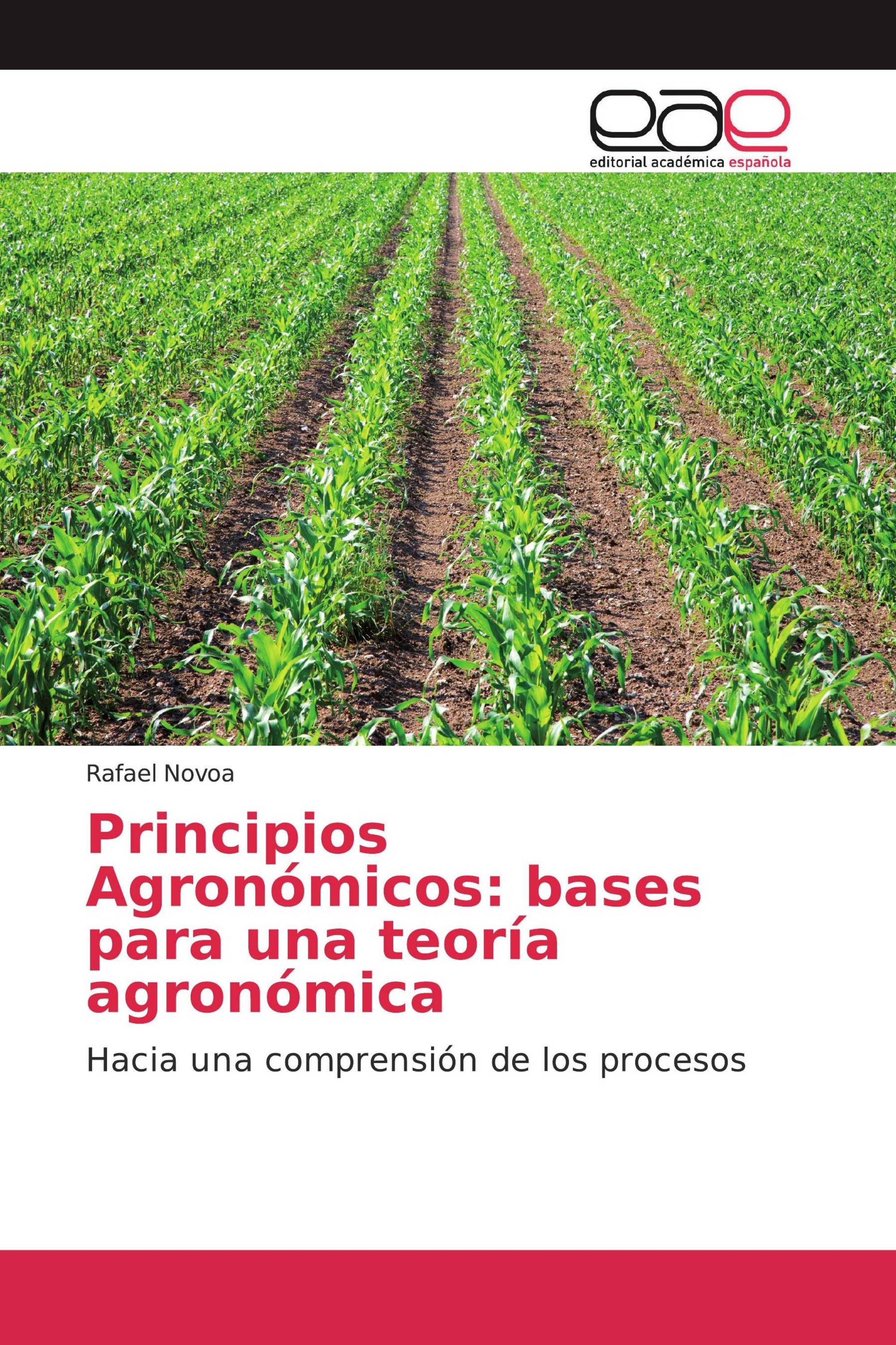 Principios Agronómicos: bases para una teoría agronómica