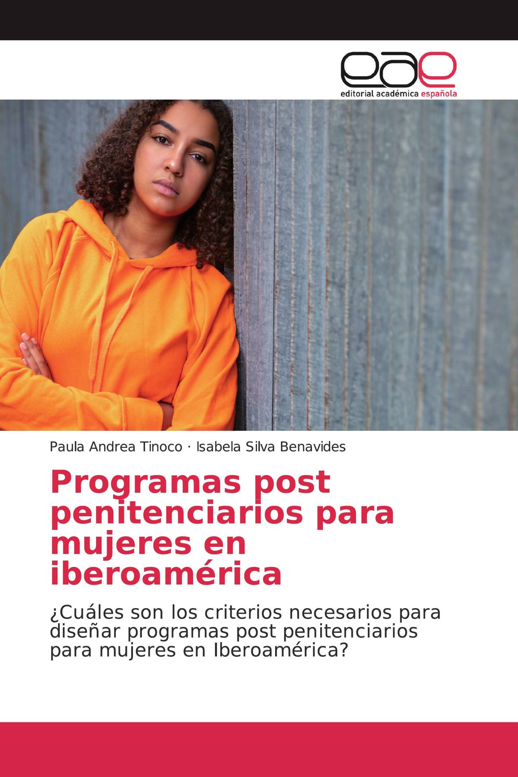 Programas post penitenciarios para mujeres en iberoamérica