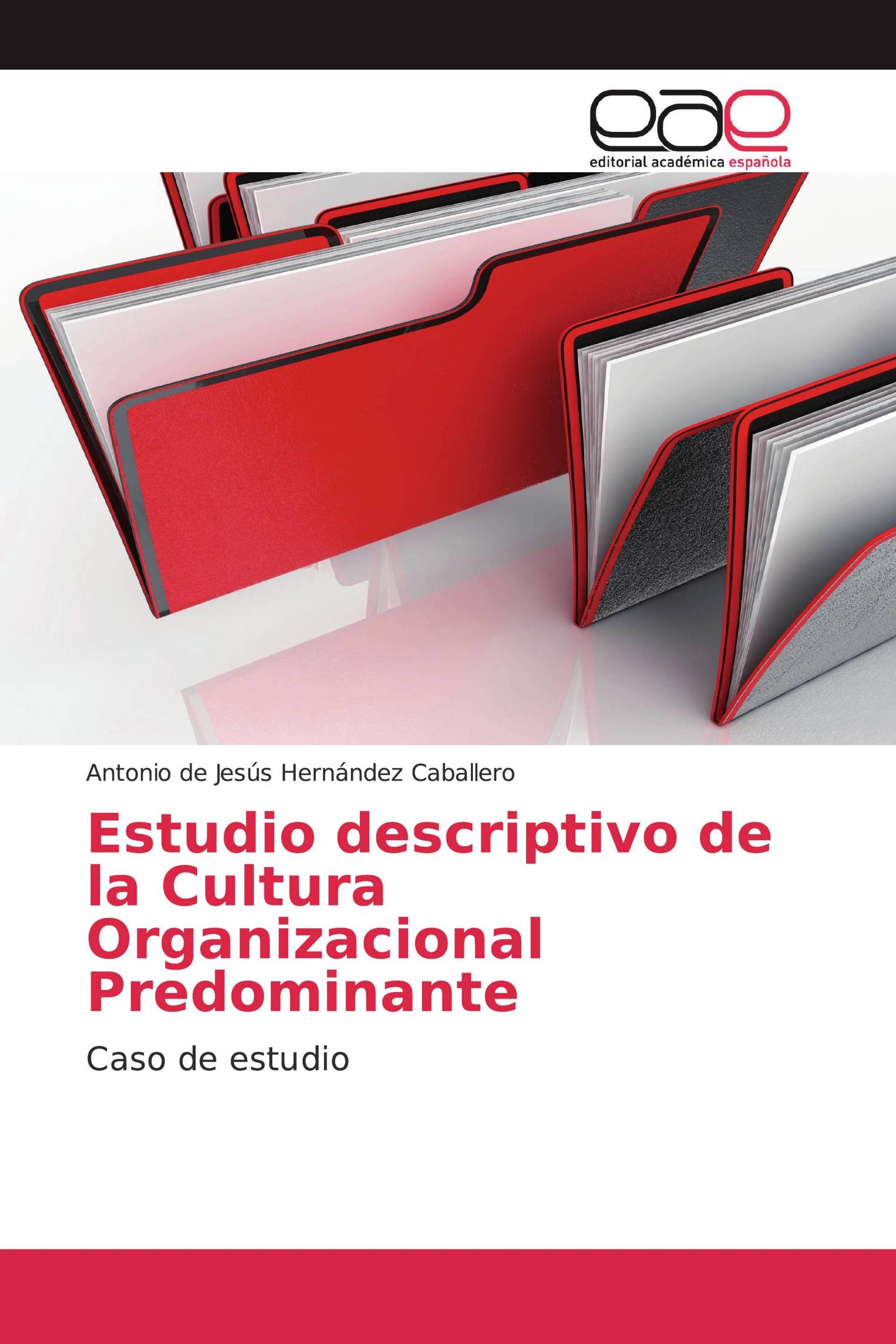 Estudio descriptivo de la Cultura Organizacional Predominante