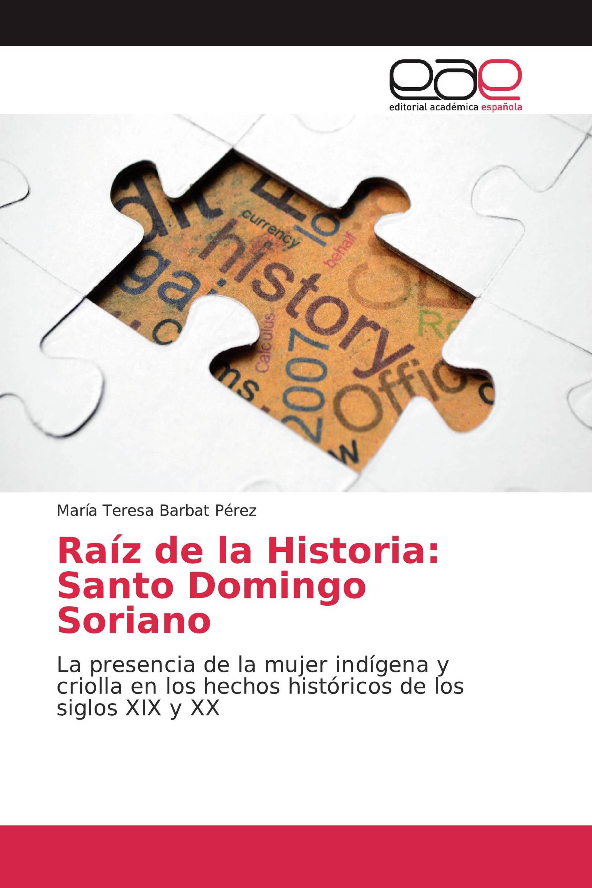 Raíz de la Historia: Santo Domingo Soriano