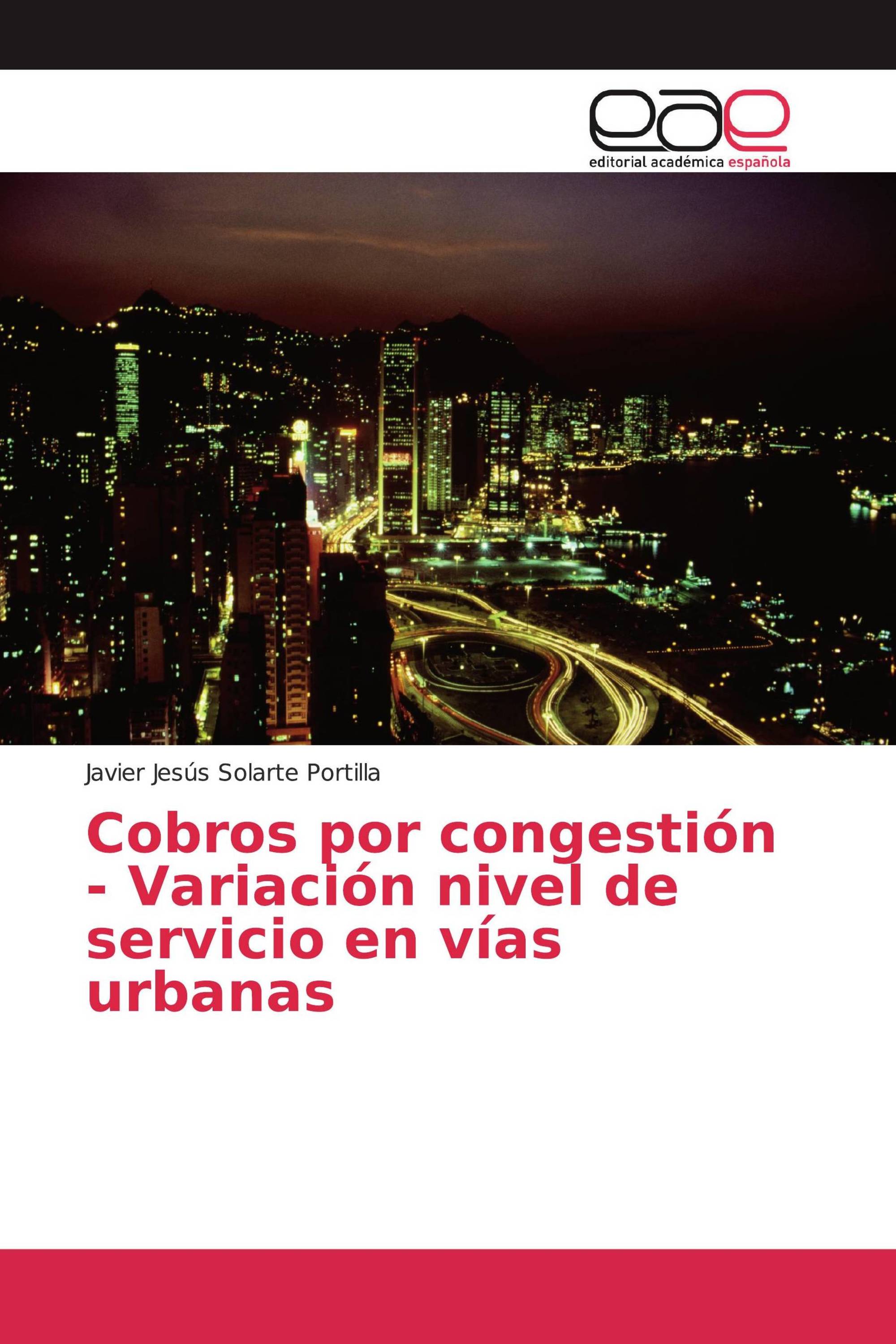 Cobros por congestión - Variación nivel de servicio en vías urbanas