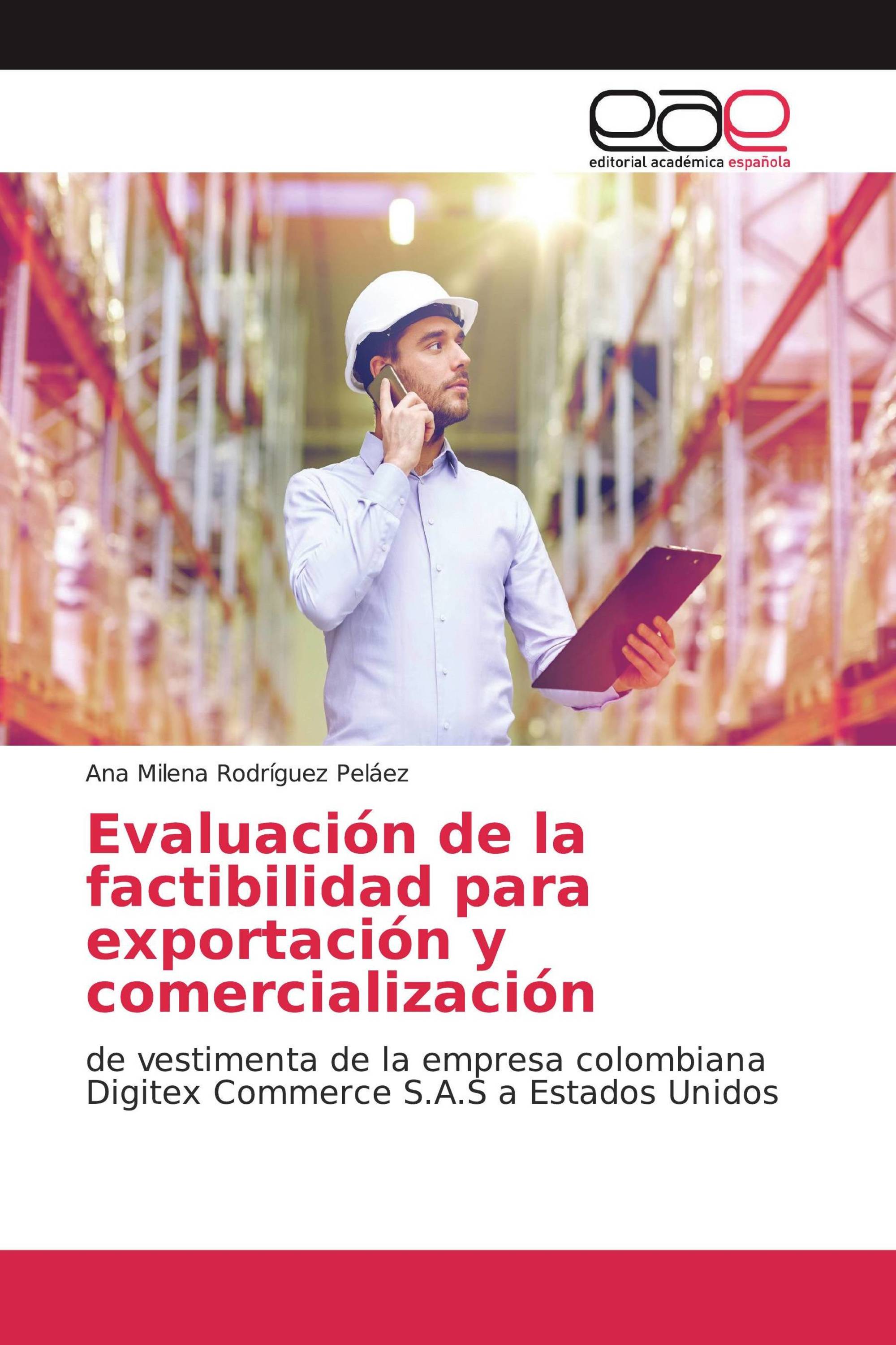 Evaluación de la factibilidad para exportación y comercialización