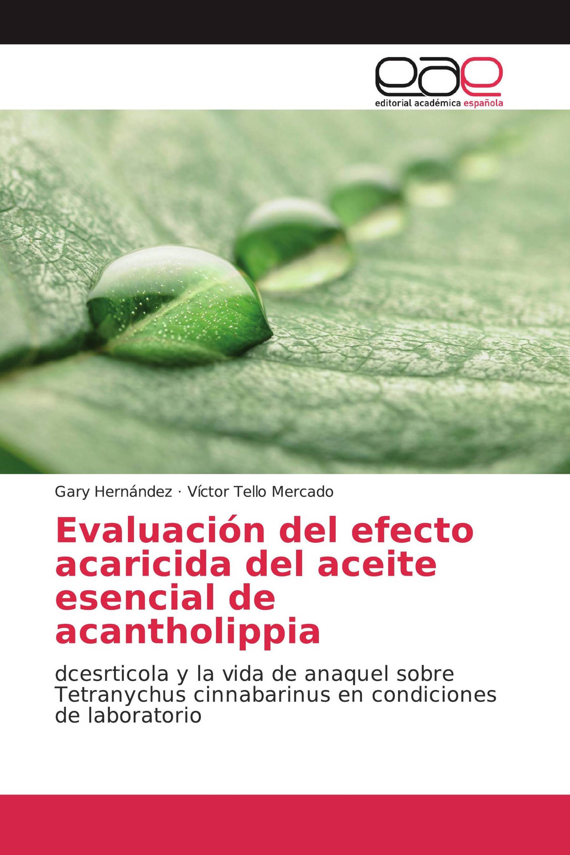 Evaluación del efecto acaricida del aceite esencial de acantholippia