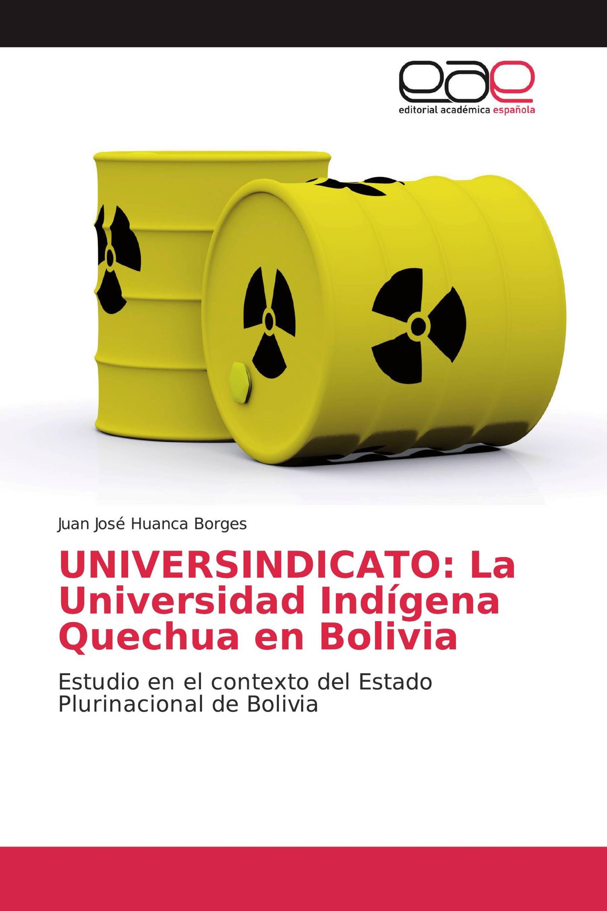 UNIVERSINDICATO: La Universidad Indígena Quechua en Bolivia