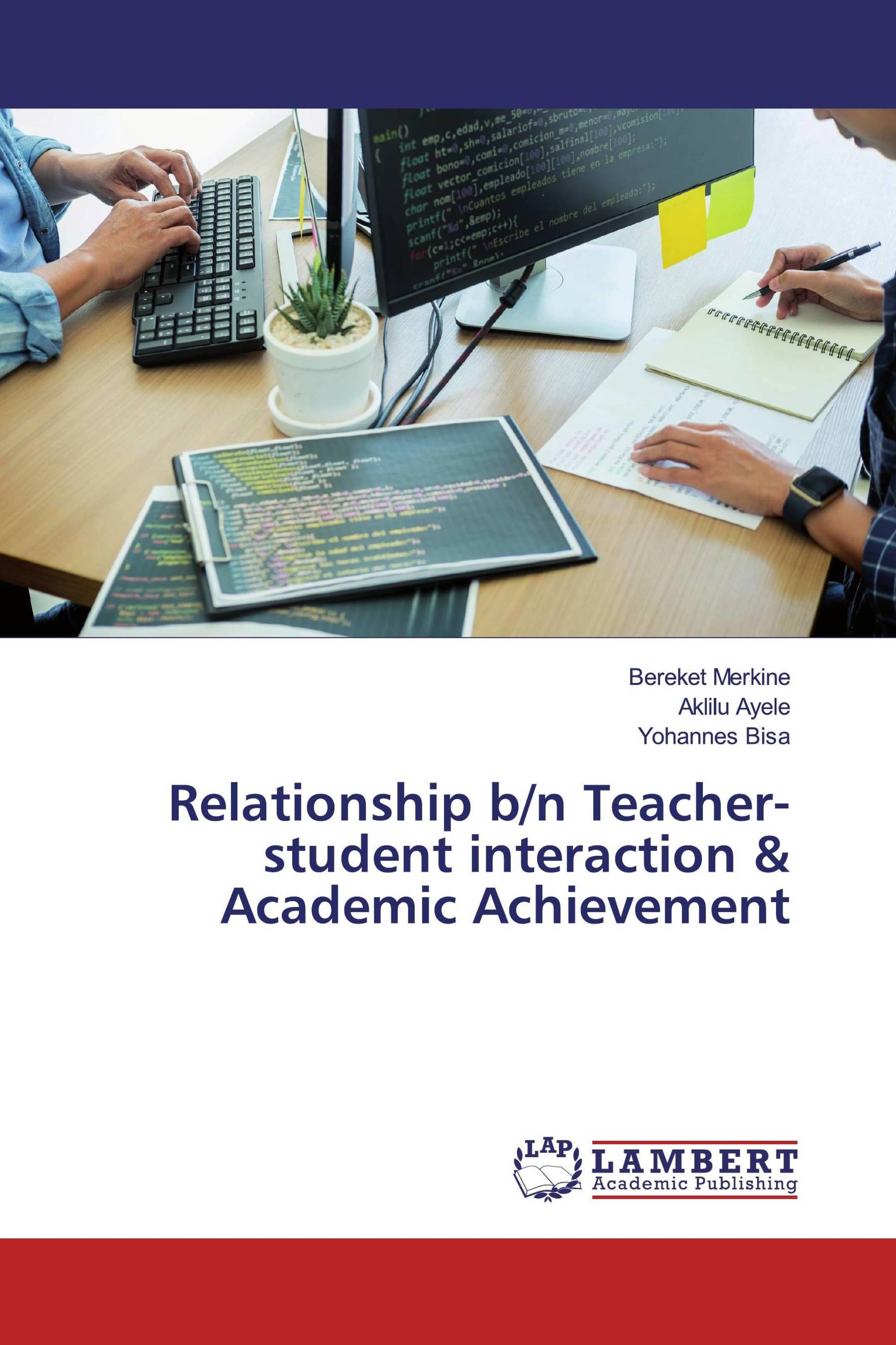 Relationship B/n Teacher-student Interaction & Academic Achievement ...