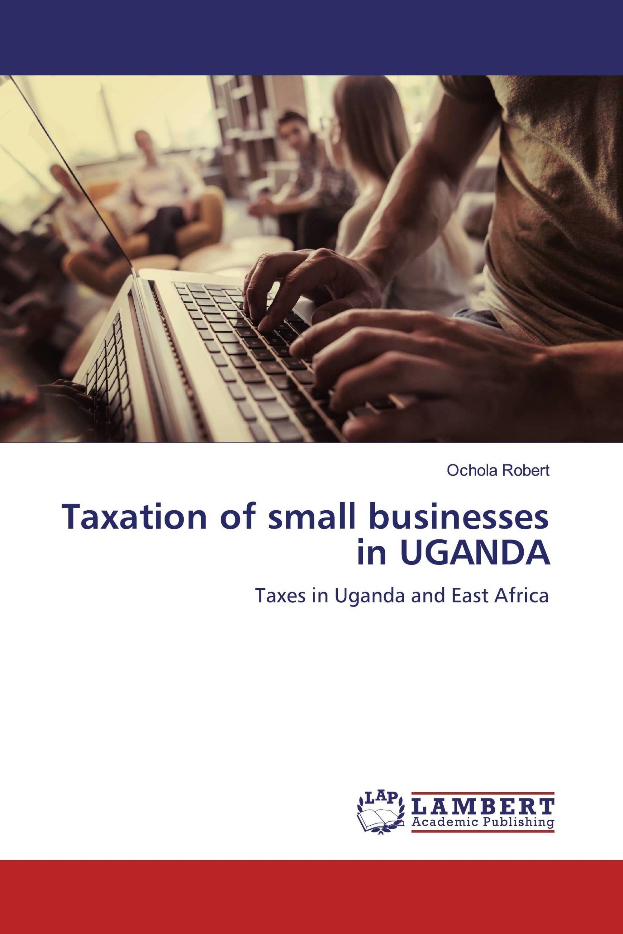 Taxation of small businesses in UGANDA / 9786200092670