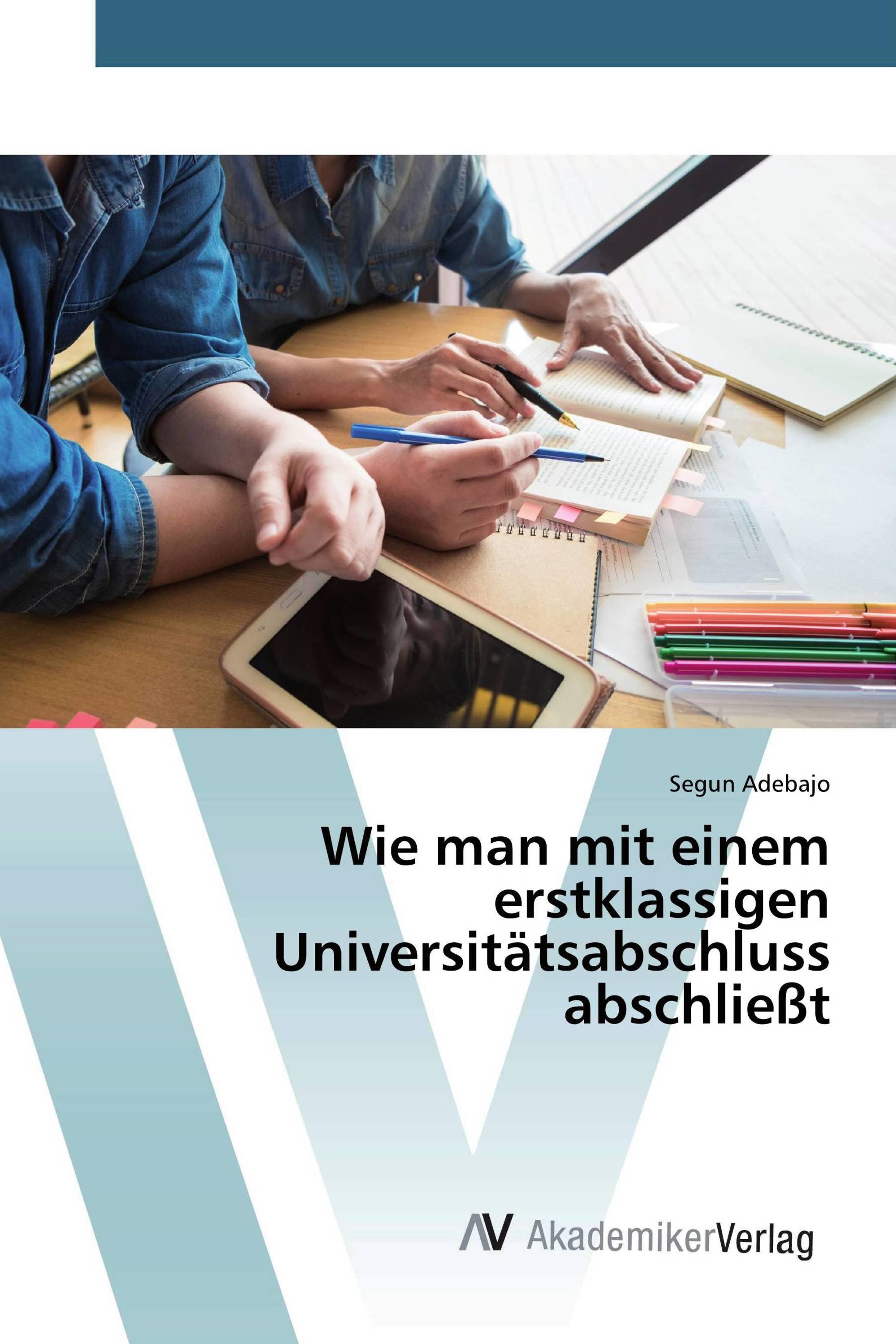 Wie man mit einem erstklassigen Universitätsabschluss abschließt