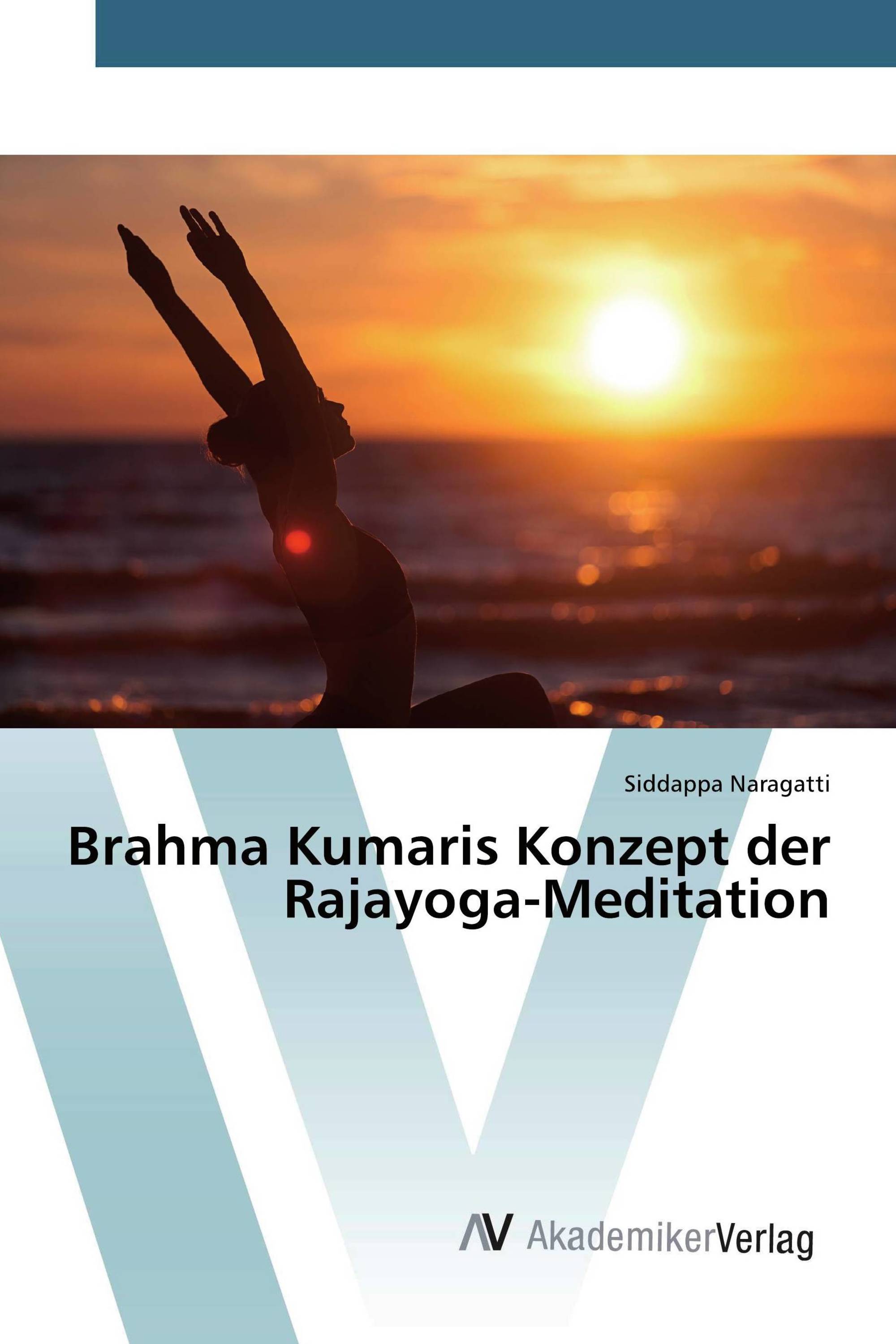 Brahma Kumaris Konzept der Rajayoga-Meditation