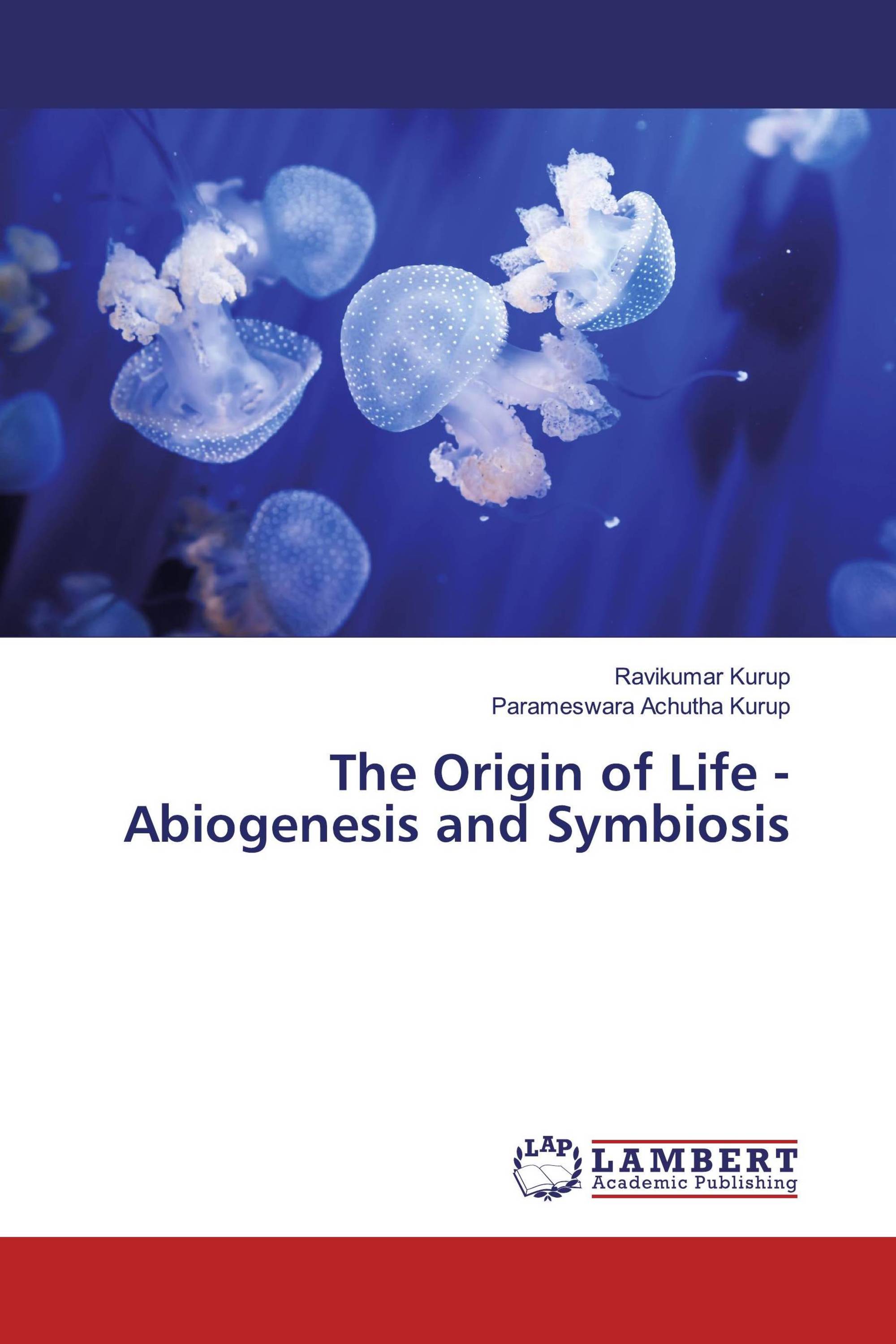 The Origin of Life - Abiogenesis and Symbiosis