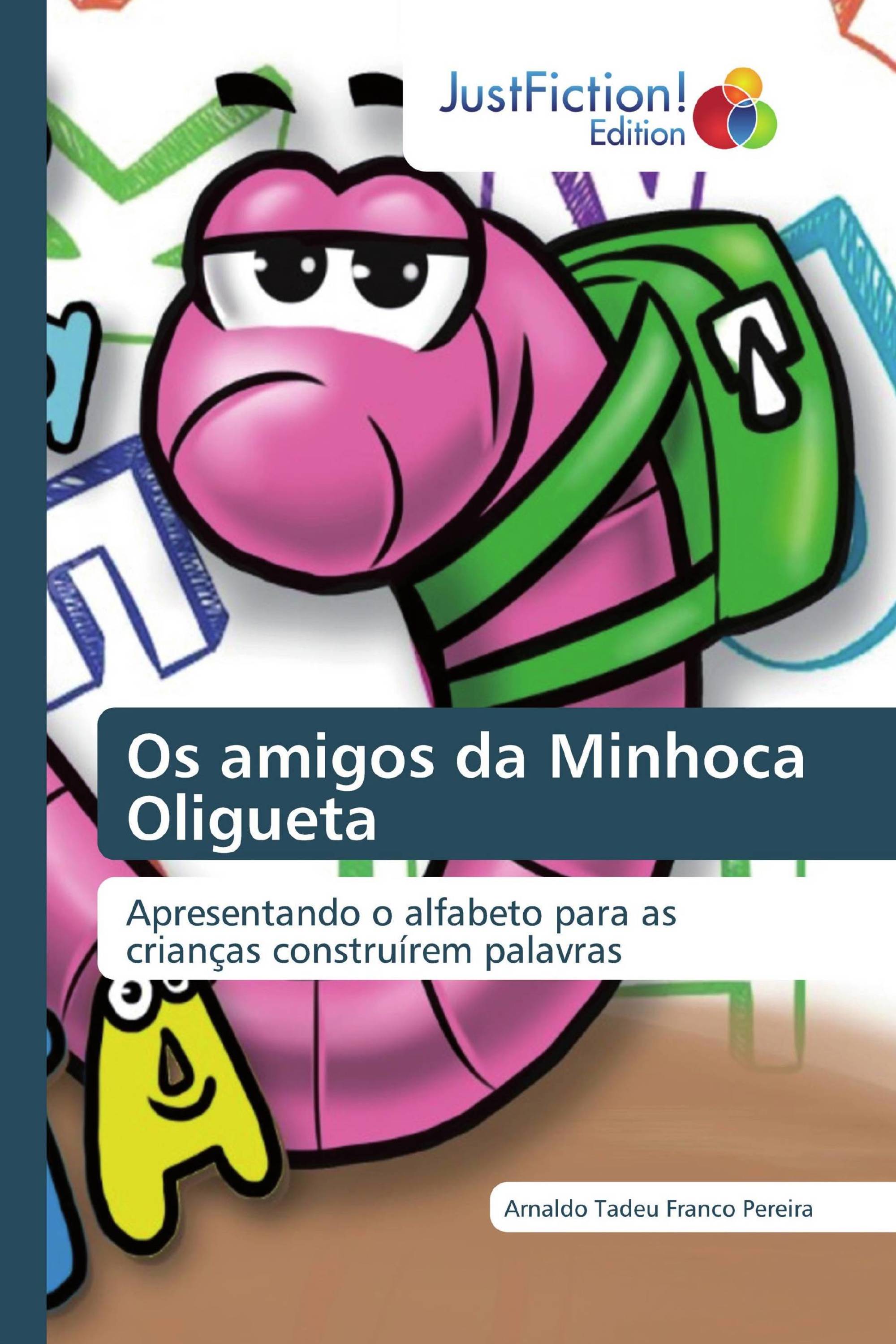 Os amigos da Minhoca Oligueta