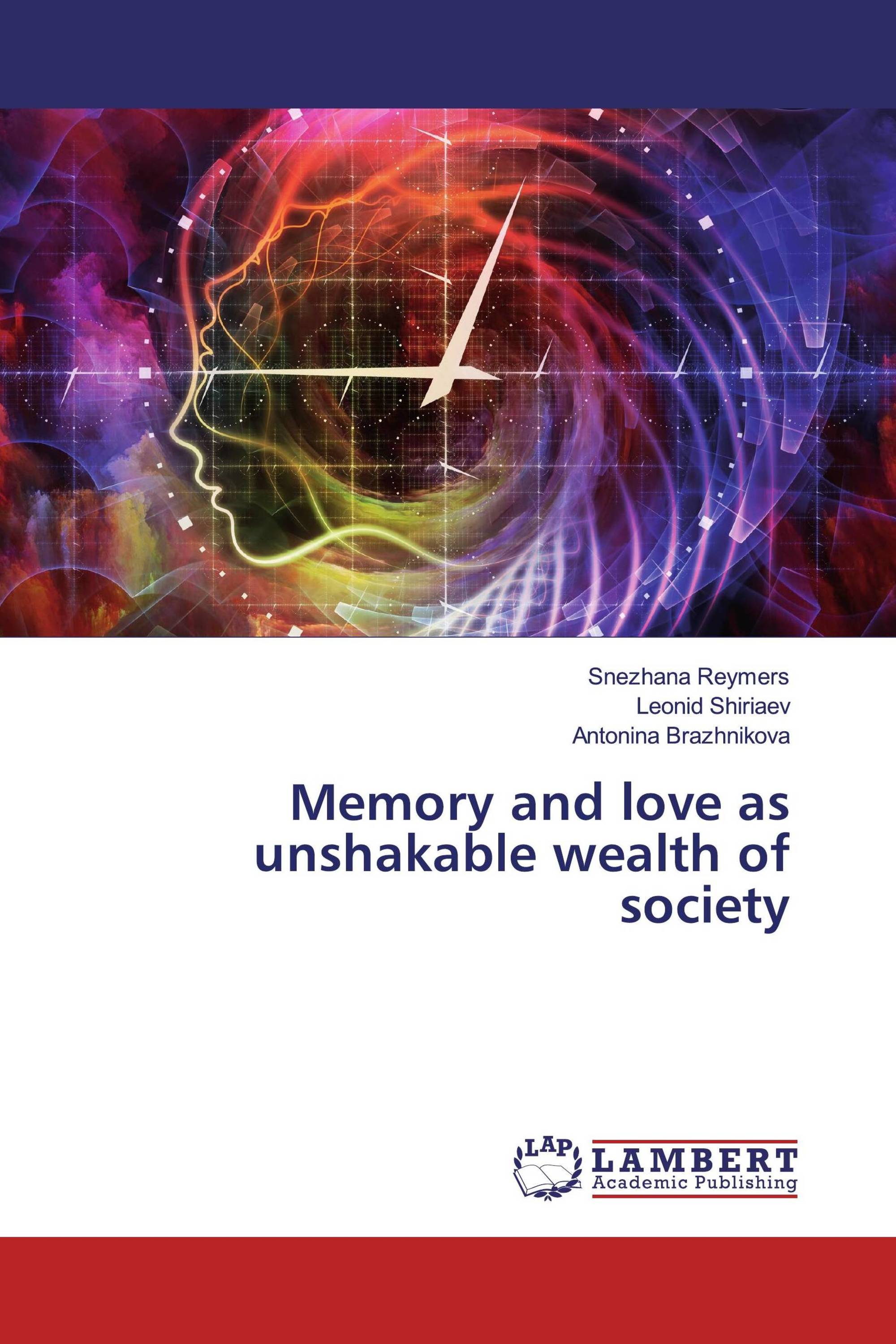 Memory and love as unshakable wealth of society