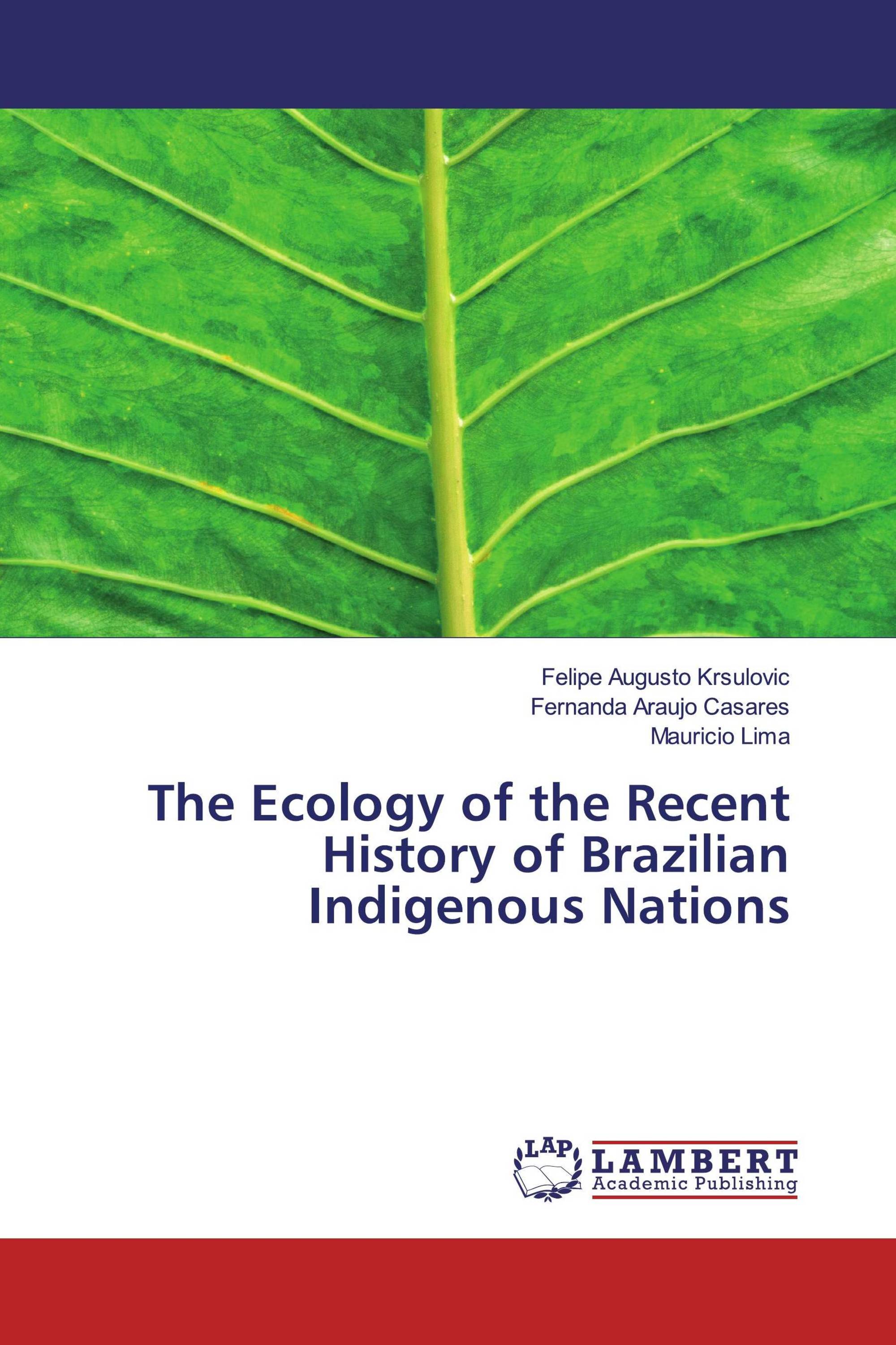 The Ecology of the Recent History of Brazilian Indigenous Nations