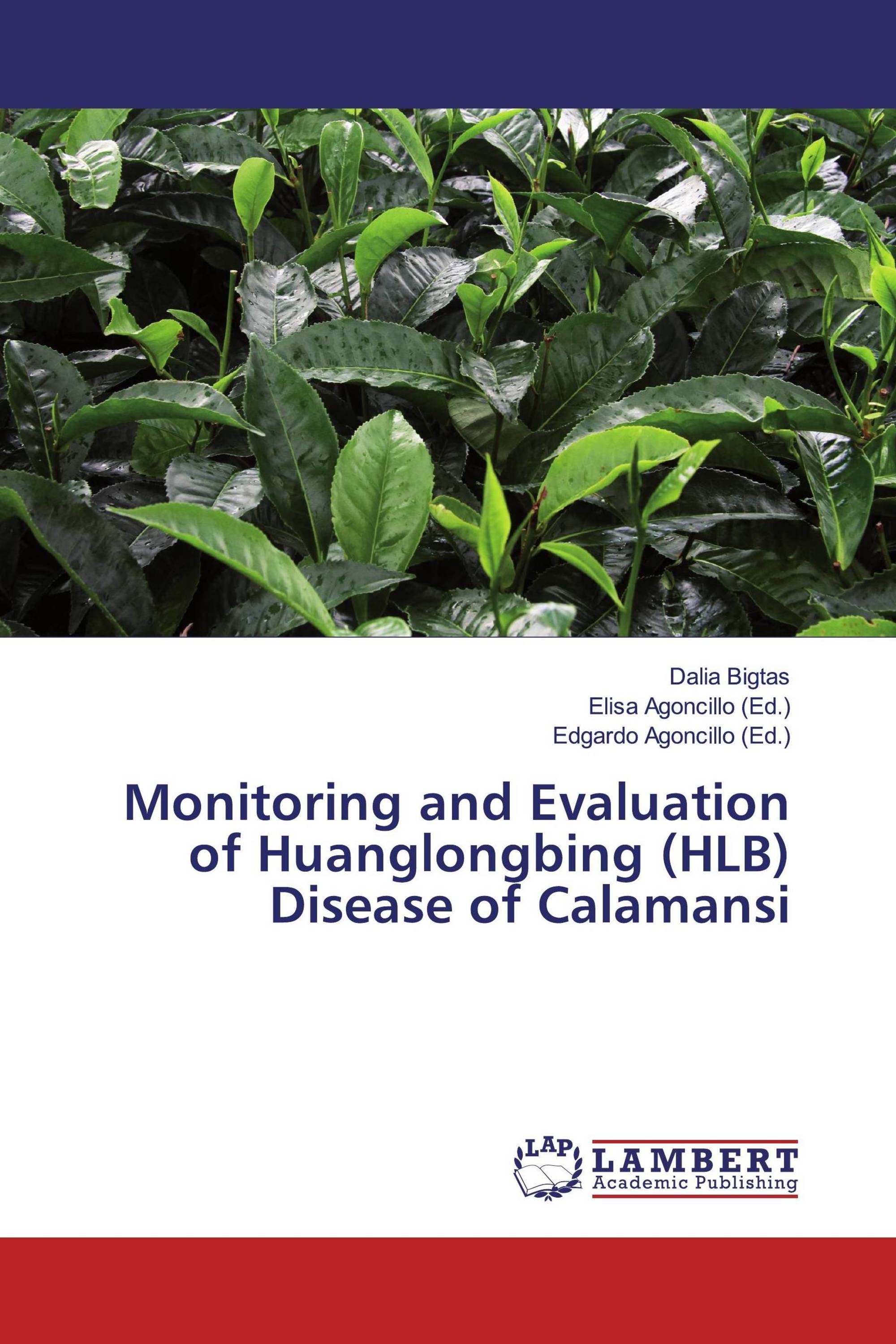 Monitoring and Evaluation of Huanglongbing (HLB) Disease of Calamansi