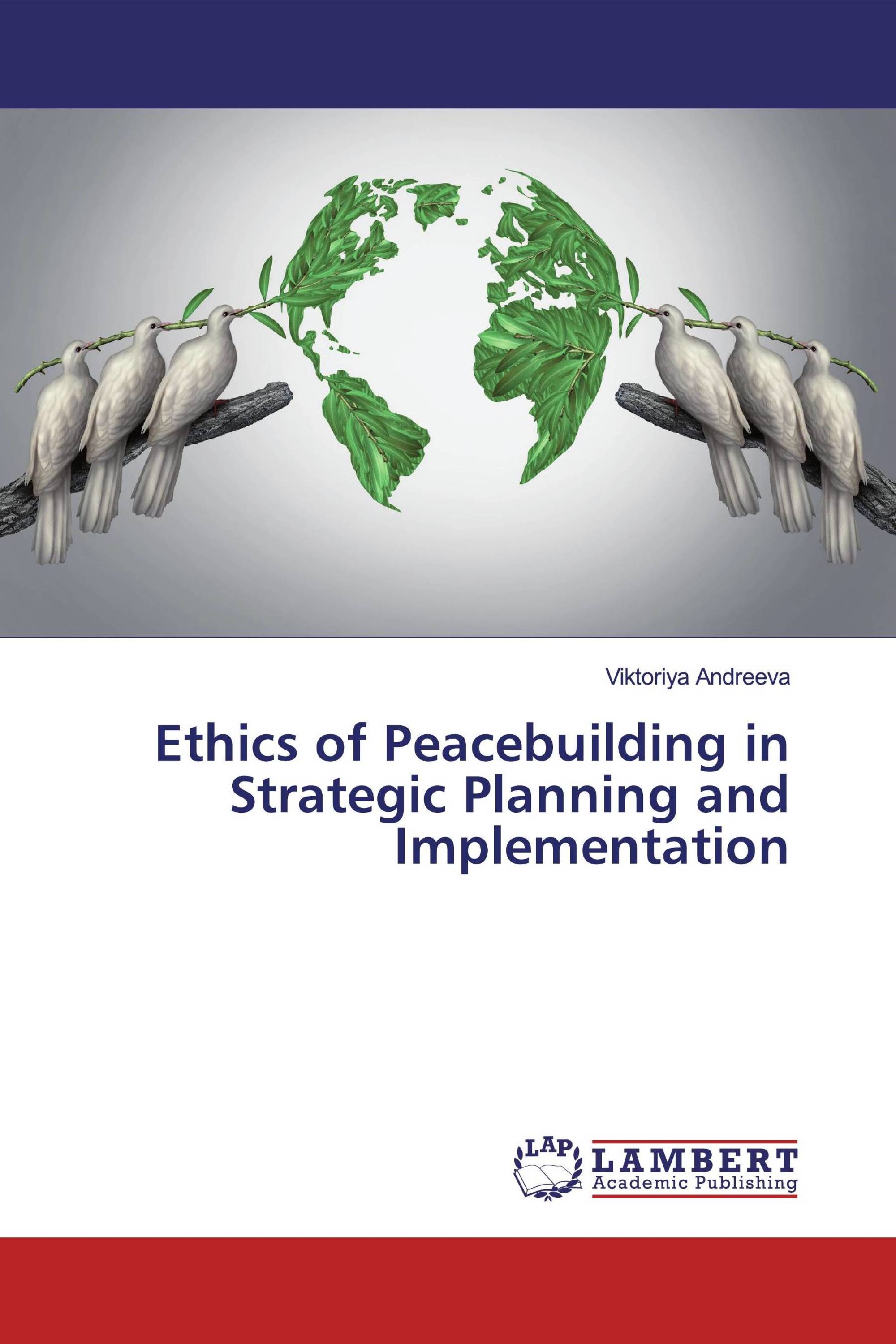 Ethics of Peacebuilding in Strategic Planning and Implementation