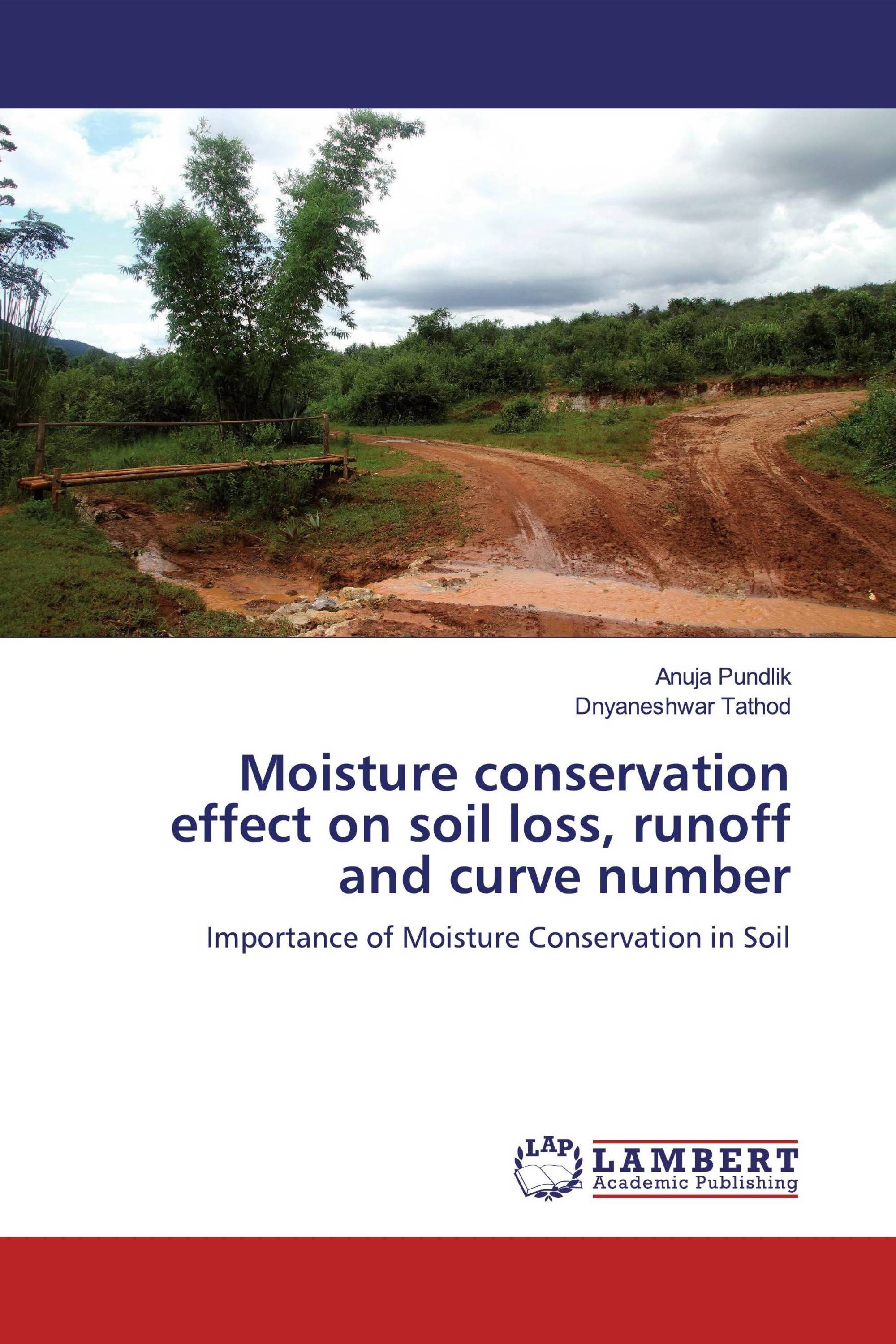 Moisture conservation effect on soil loss, runoff and curve number