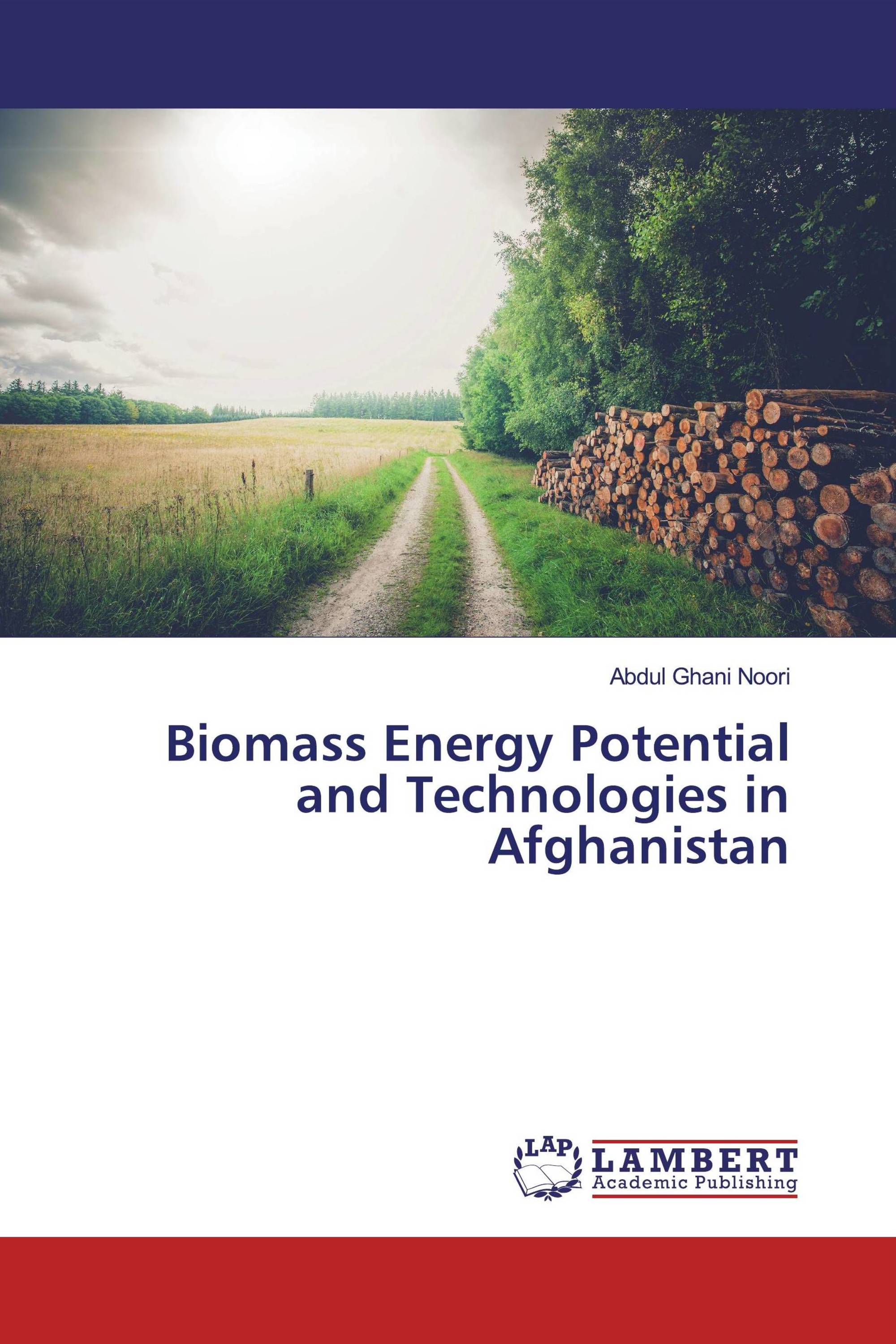 Biomass Energy Potential and Technologies in Afghanistan