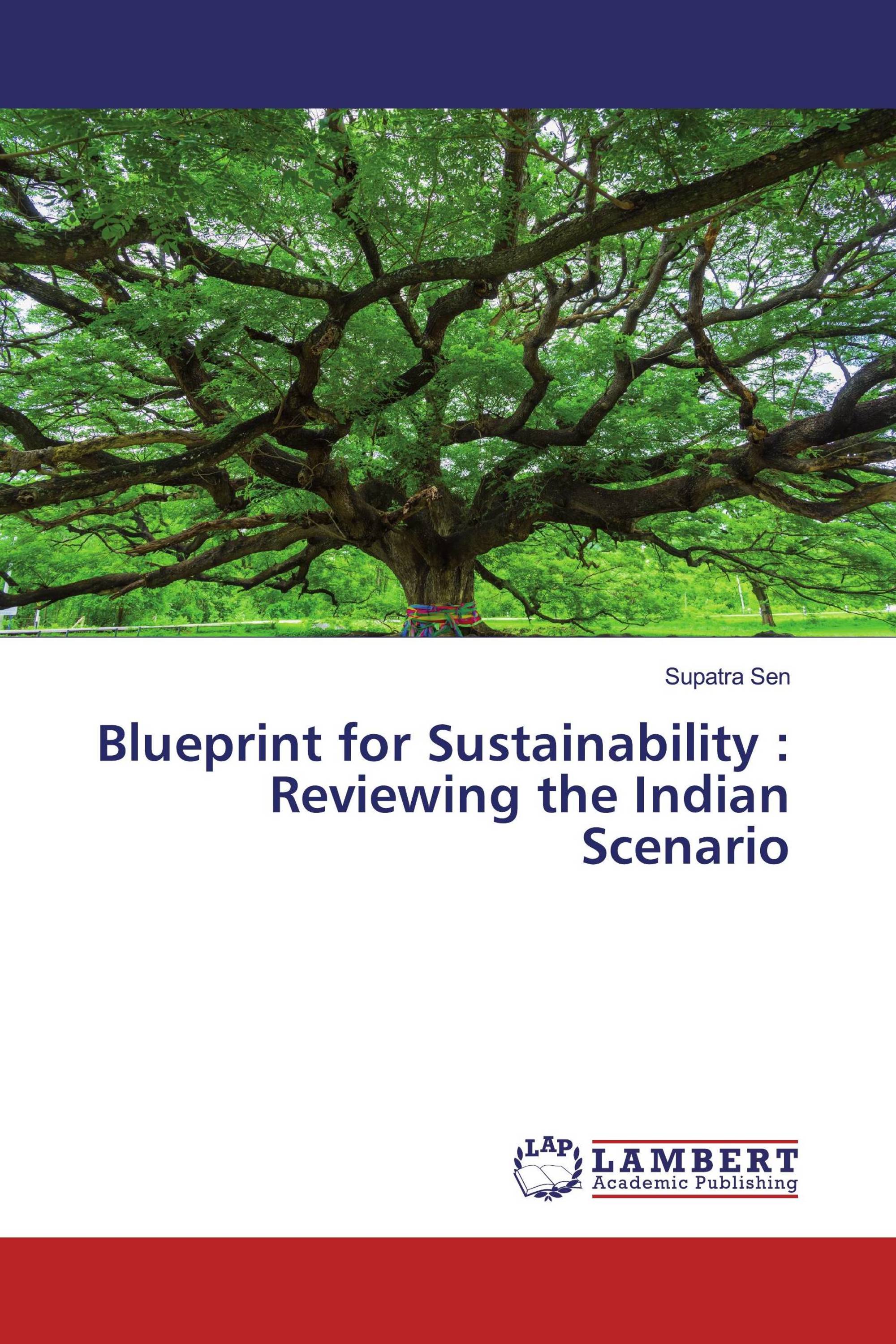 Blueprint for Sustainability : Reviewing the Indian Scenario